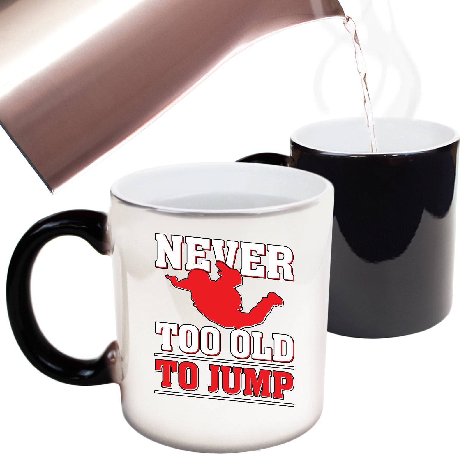 Skydiving Never Too Old To Jump - Funny Colour Changing Mug