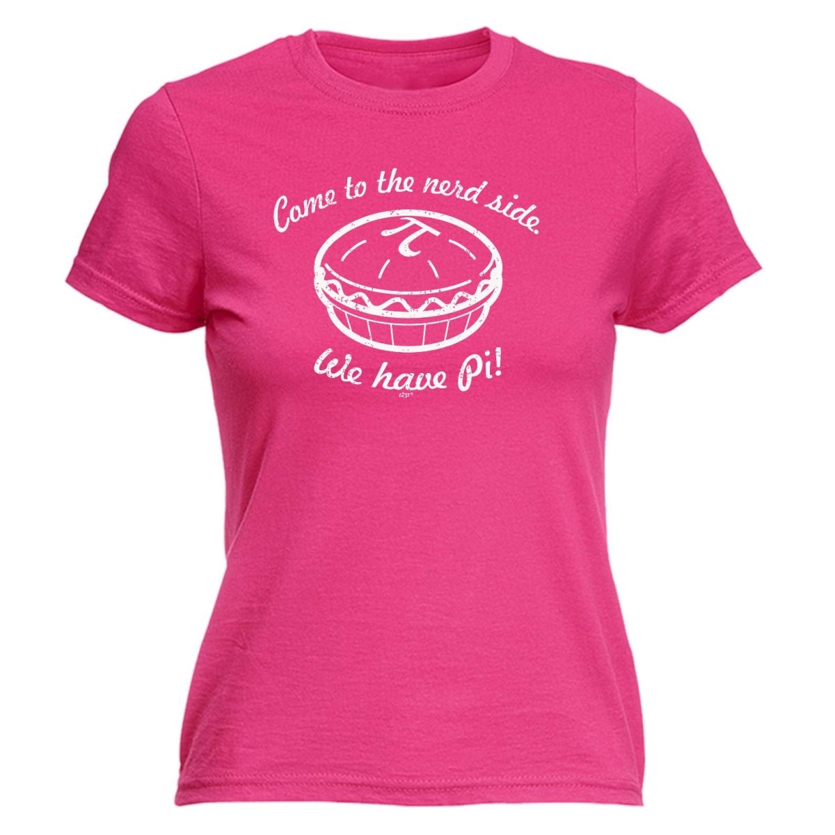 Come To The Nerd Side We Have Pi - Funny Novelty Womens T-Shirt T Shirt Tshirt - 123t Australia | Funny T-Shirts Mugs Novelty Gifts