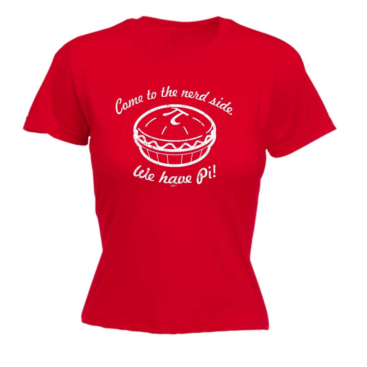 Come To The Nerd Side We Have Pi - Funny Novelty Womens T-Shirt T Shirt Tshirt - 123t Australia | Funny T-Shirts Mugs Novelty Gifts