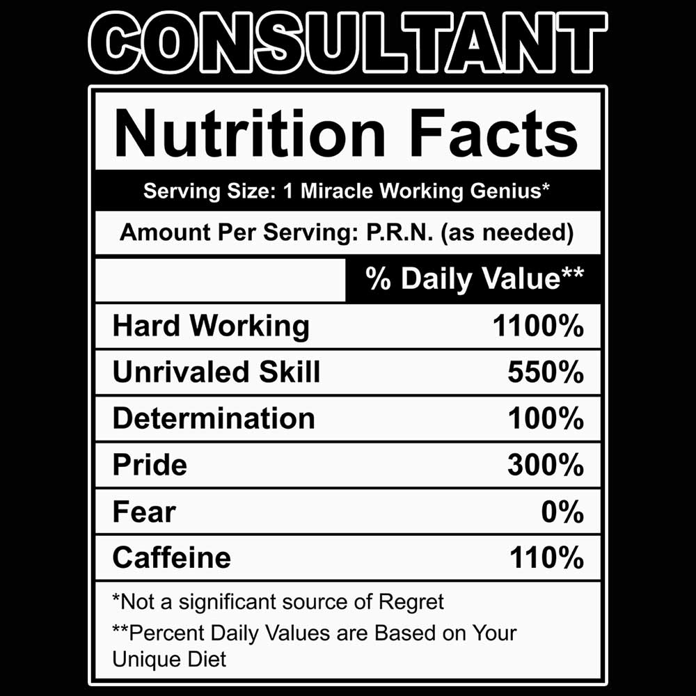 Consulatant Nutrition Facts - Mens Funny T-Shirt Tshirts - 123t Australia | Funny T-Shirts Mugs Novelty Gifts