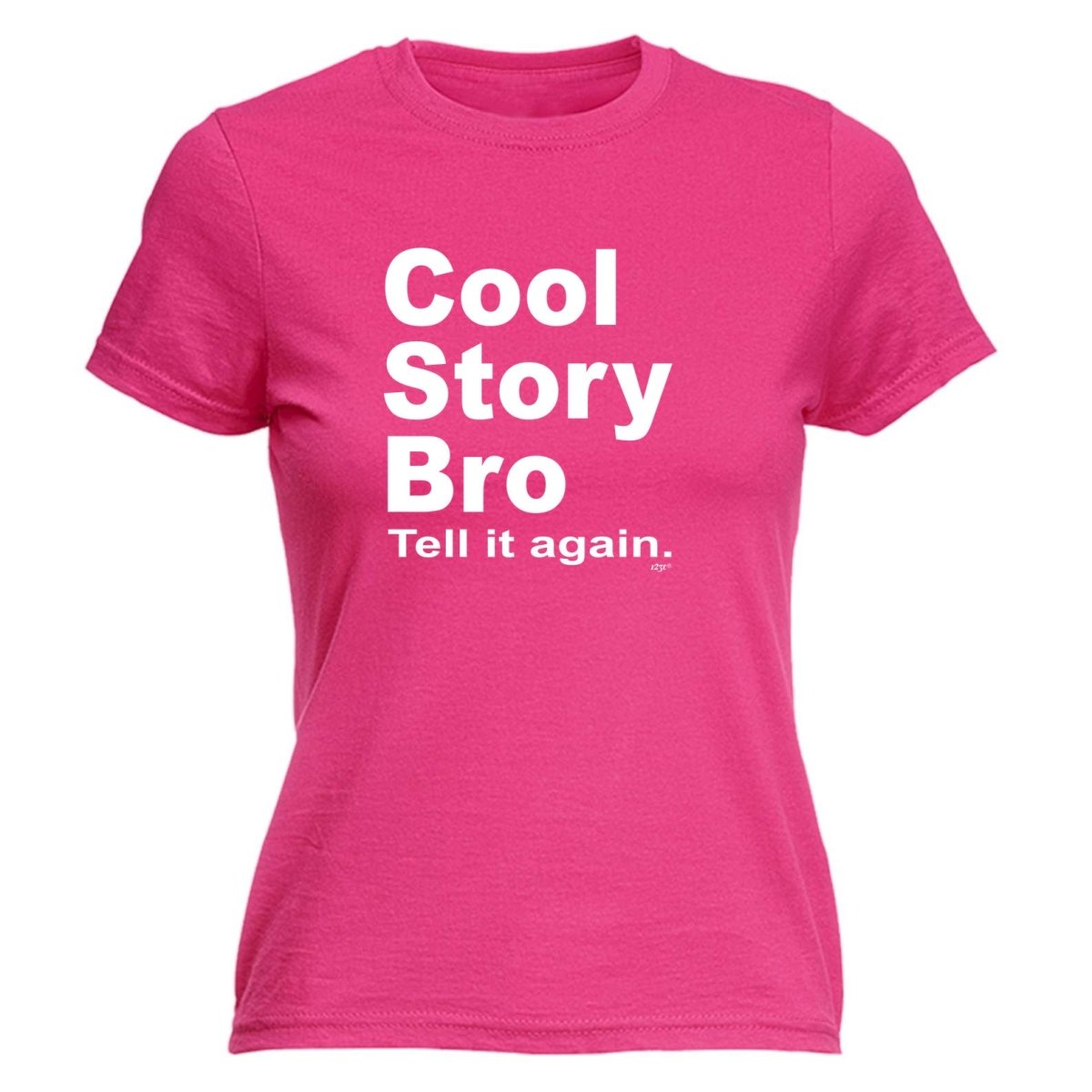 Cool Story Bro Tell It Again - Funny Novelty Womens T-Shirt T Shirt Tshirt - 123t Australia | Funny T-Shirts Mugs Novelty Gifts