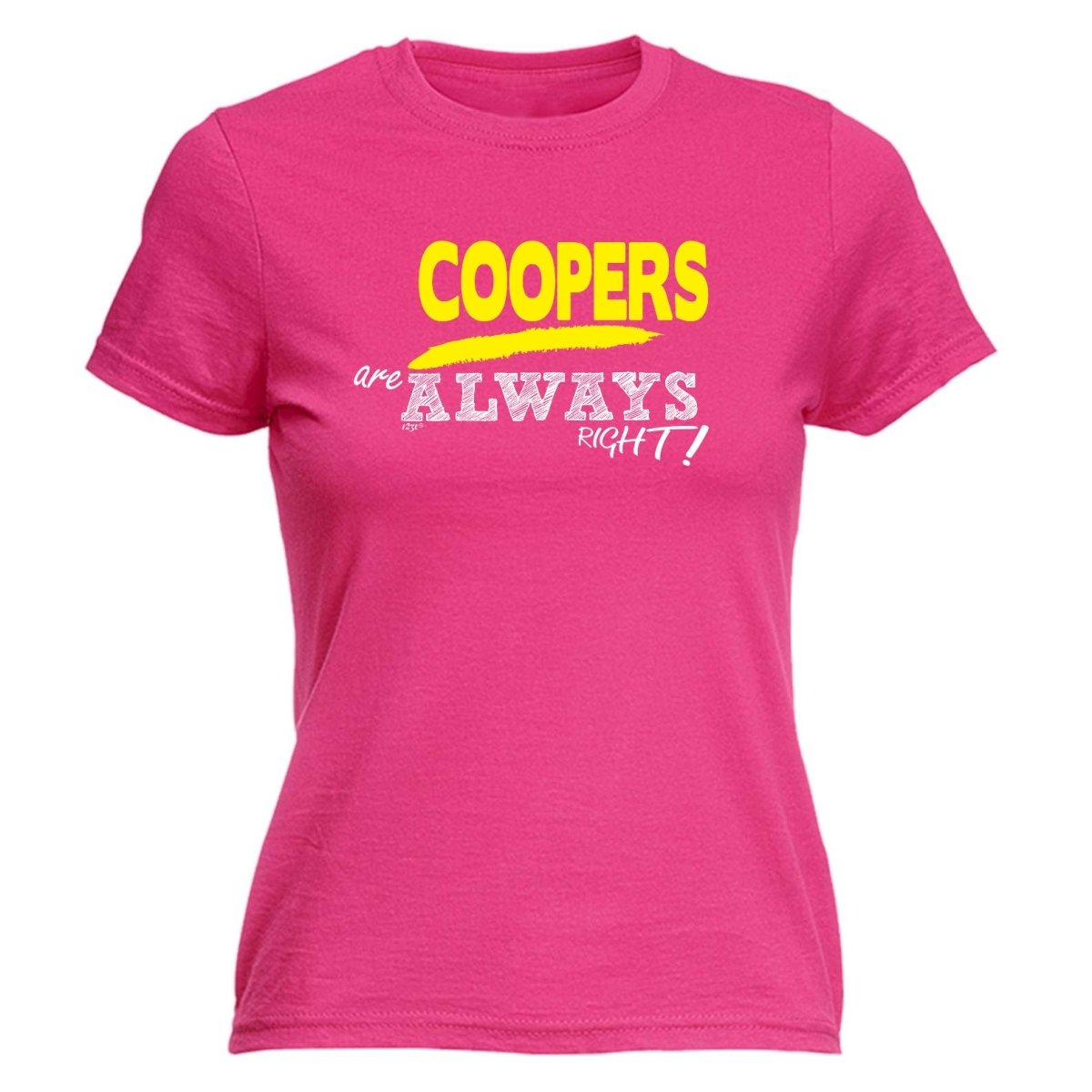 Coopers Always Right - Funny Novelty Womens T-Shirt T Shirt Tshirt - 123t Australia | Funny T-Shirts Mugs Novelty Gifts
