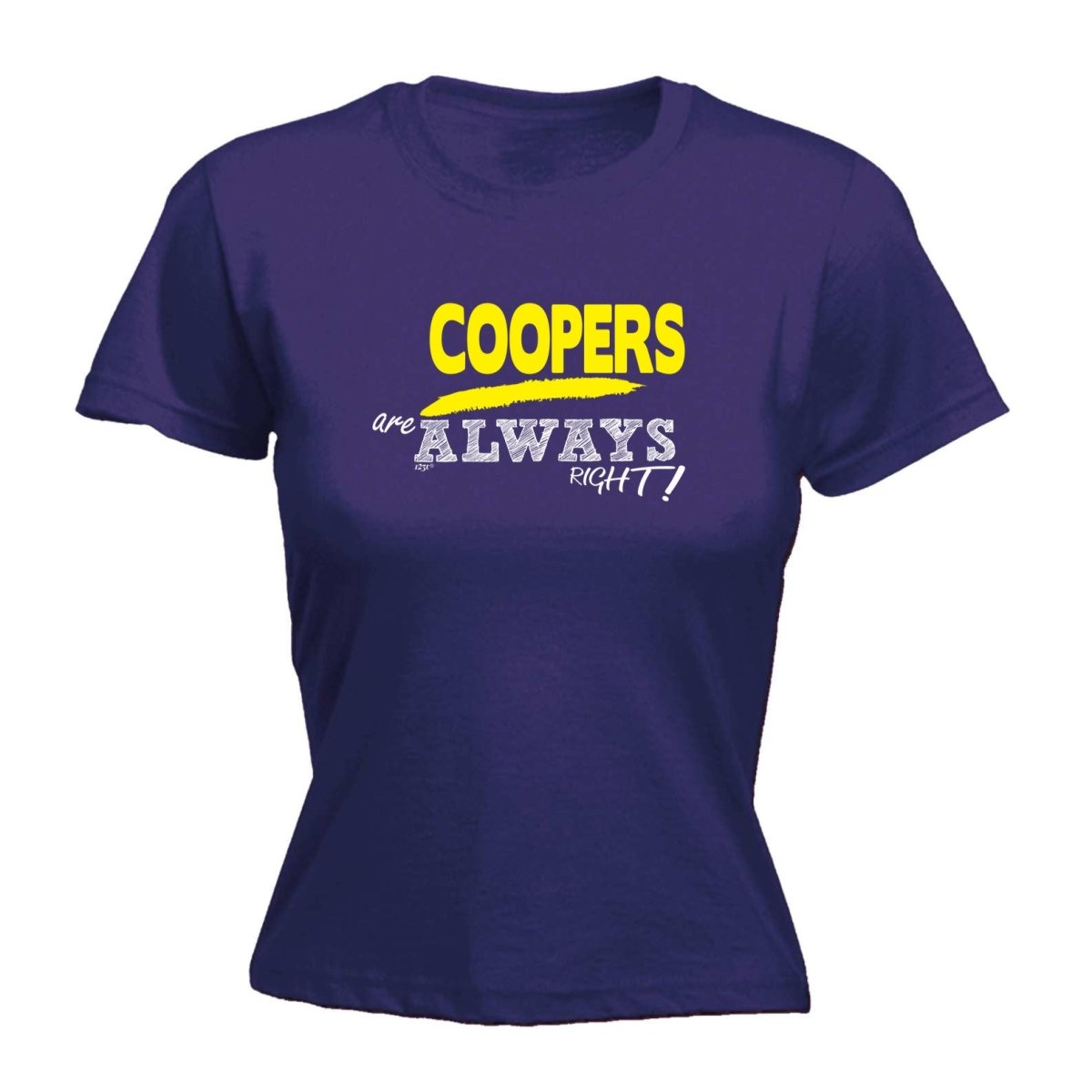 Coopers Always Right - Funny Novelty Womens T-Shirt T Shirt Tshirt - 123t Australia | Funny T-Shirts Mugs Novelty Gifts
