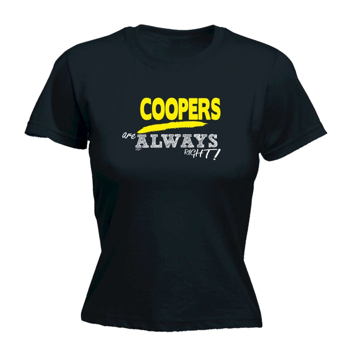 Coopers Always Right - Funny Novelty Womens T-Shirt T Shirt Tshirt - 123t Australia | Funny T-Shirts Mugs Novelty Gifts