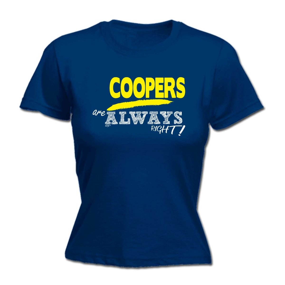 Coopers Always Right - Funny Novelty Womens T-Shirt T Shirt Tshirt - 123t Australia | Funny T-Shirts Mugs Novelty Gifts