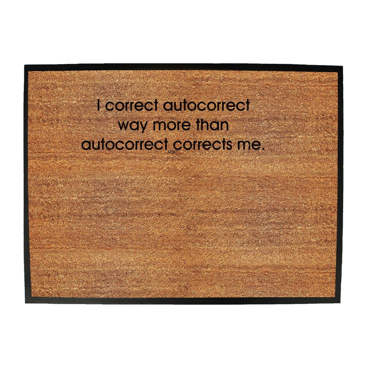 Correct Autocorrect Way More - Funny Novelty Doormat Man Cave Floor mat - 123t Australia | Funny T-Shirts Mugs Novelty Gifts