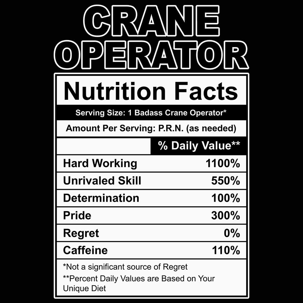 Crane Operator Nutrition Facts - Mens Funny T-Shirt Tshirts - 123t Australia | Funny T-Shirts Mugs Novelty Gifts