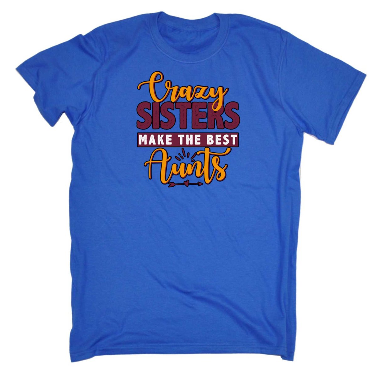 Crazy Sisters Make The Best Aunts Auntie - Mens Funny T-Shirt Tshirts - 123t Australia | Funny T-Shirts Mugs Novelty Gifts