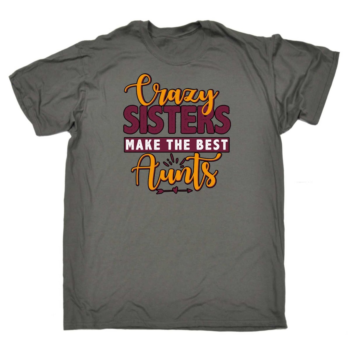 Crazy Sisters Make The Best Aunts Auntie - Mens Funny T-Shirt Tshirts - 123t Australia | Funny T-Shirts Mugs Novelty Gifts
