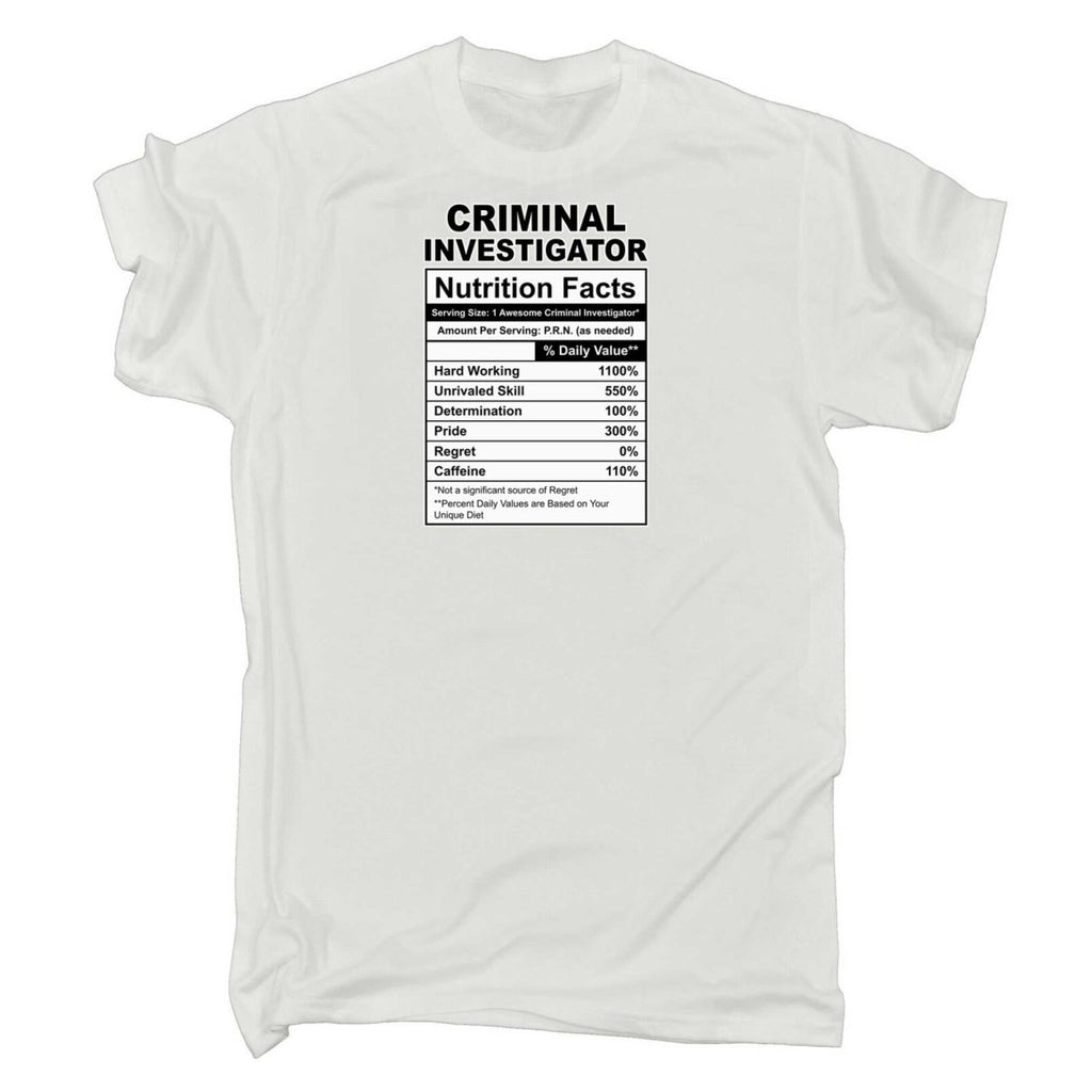 Criminal Investigator Nutrition Facts - Mens Funny T-Shirt Tshirts - 123t Australia | Funny T-Shirts Mugs Novelty Gifts
