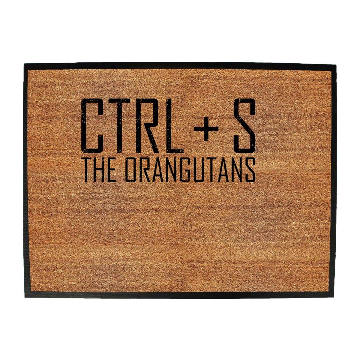 Ctrl S Save The Orangutans - Funny Novelty Doormat Man Cave Floor mat - 123t Australia | Funny T-Shirts Mugs Novelty Gifts