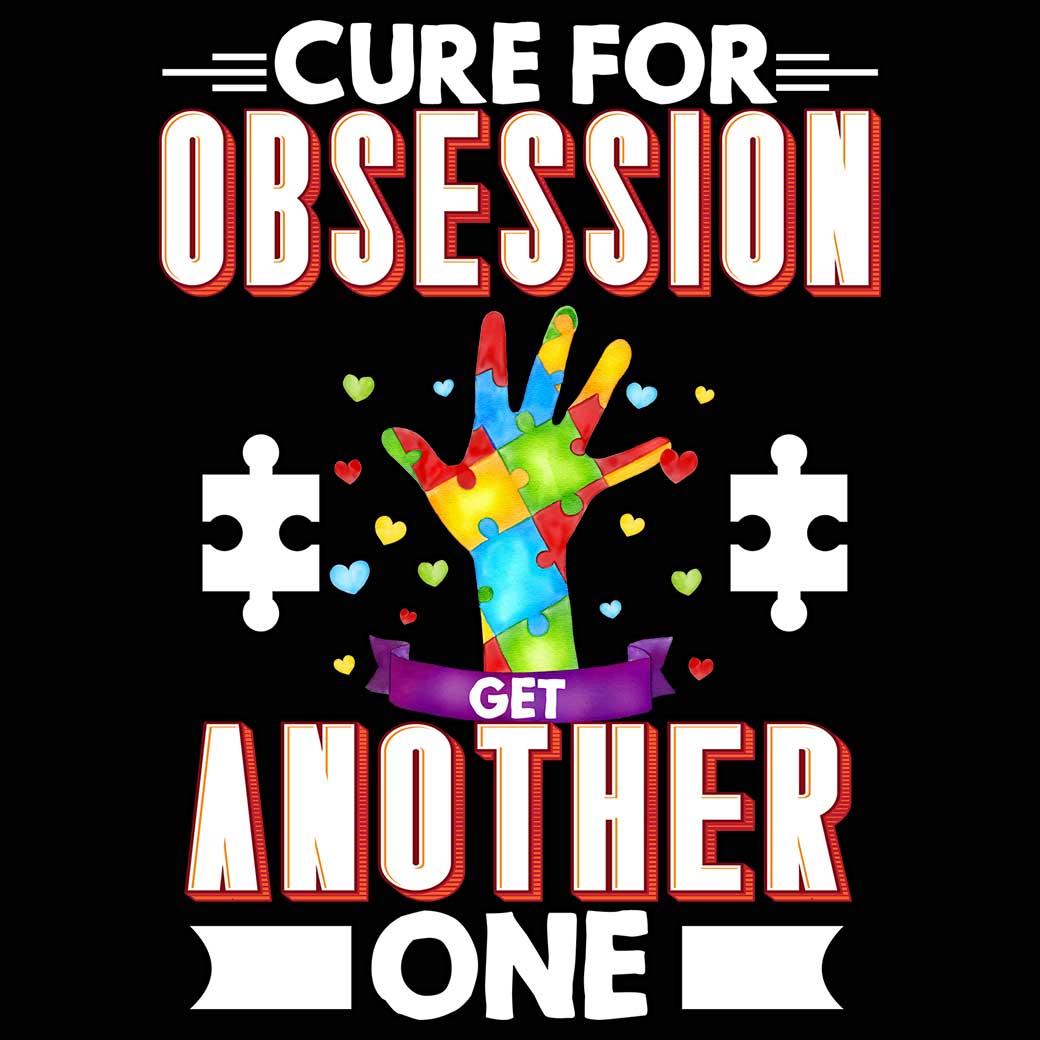 Cure For Obsession Get Another One Autism - Mens Funny T-Shirt Tshirts - 123t Australia | Funny T-Shirts Mugs Novelty Gifts