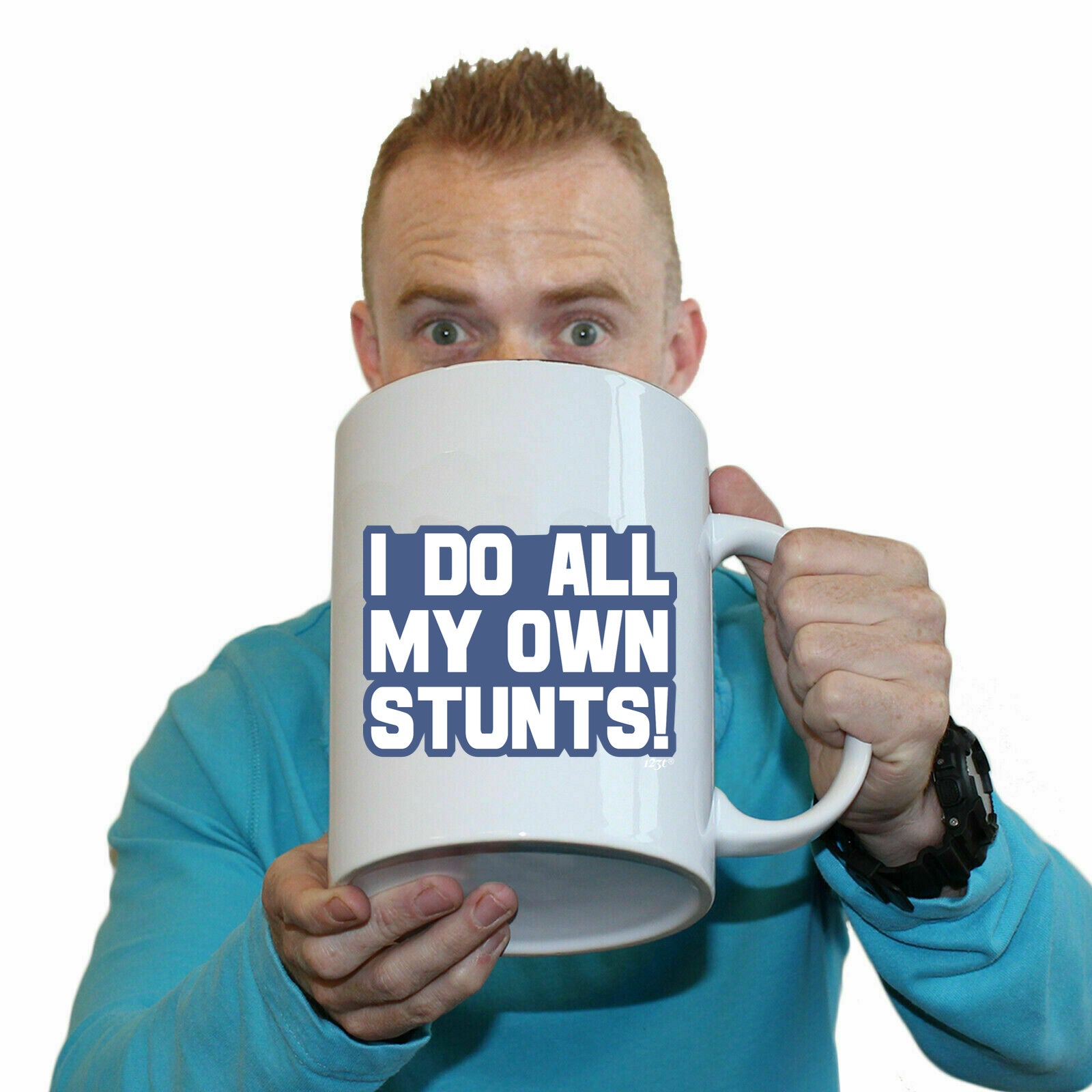 Bold Do All My Own Stunts - Funny Giant 2 Litre Mug Cup