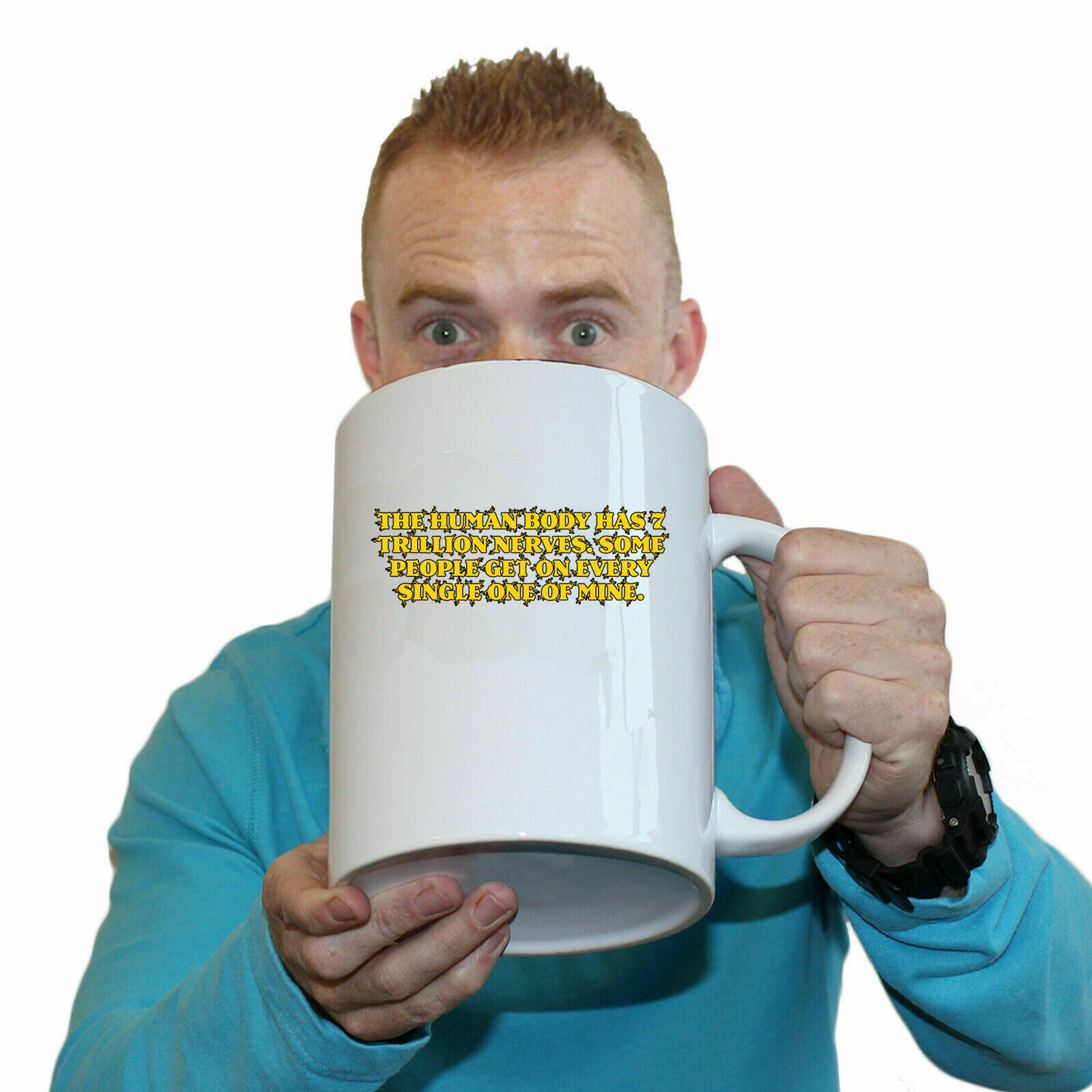 The Human Body Has 7 Trillion Nerves - Funny Giant 2 Litre Mug