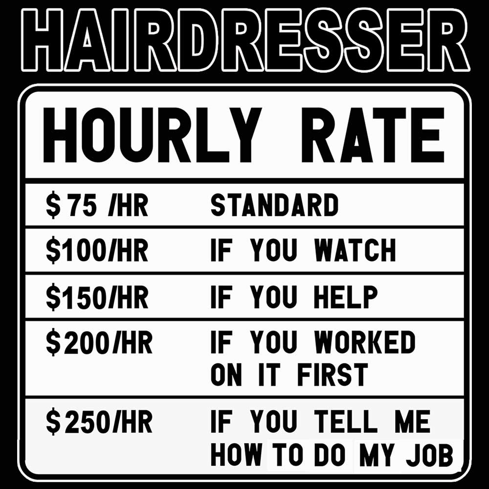 Hairdresser Hourly Rate - Mens 123t Funny T-Shirt Tshirts