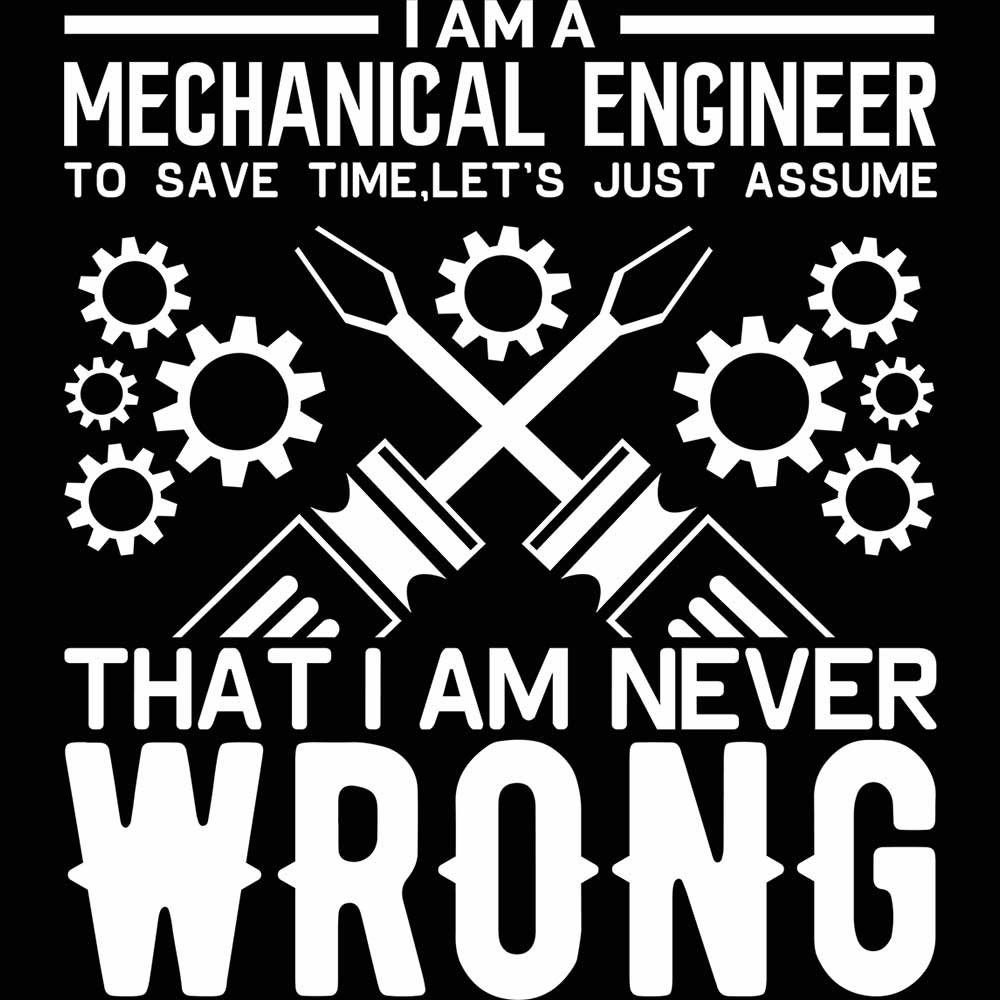 Mechanical Engineer Assume Never Wrong - Mens 123t Funny T-Shirt Tshirts
