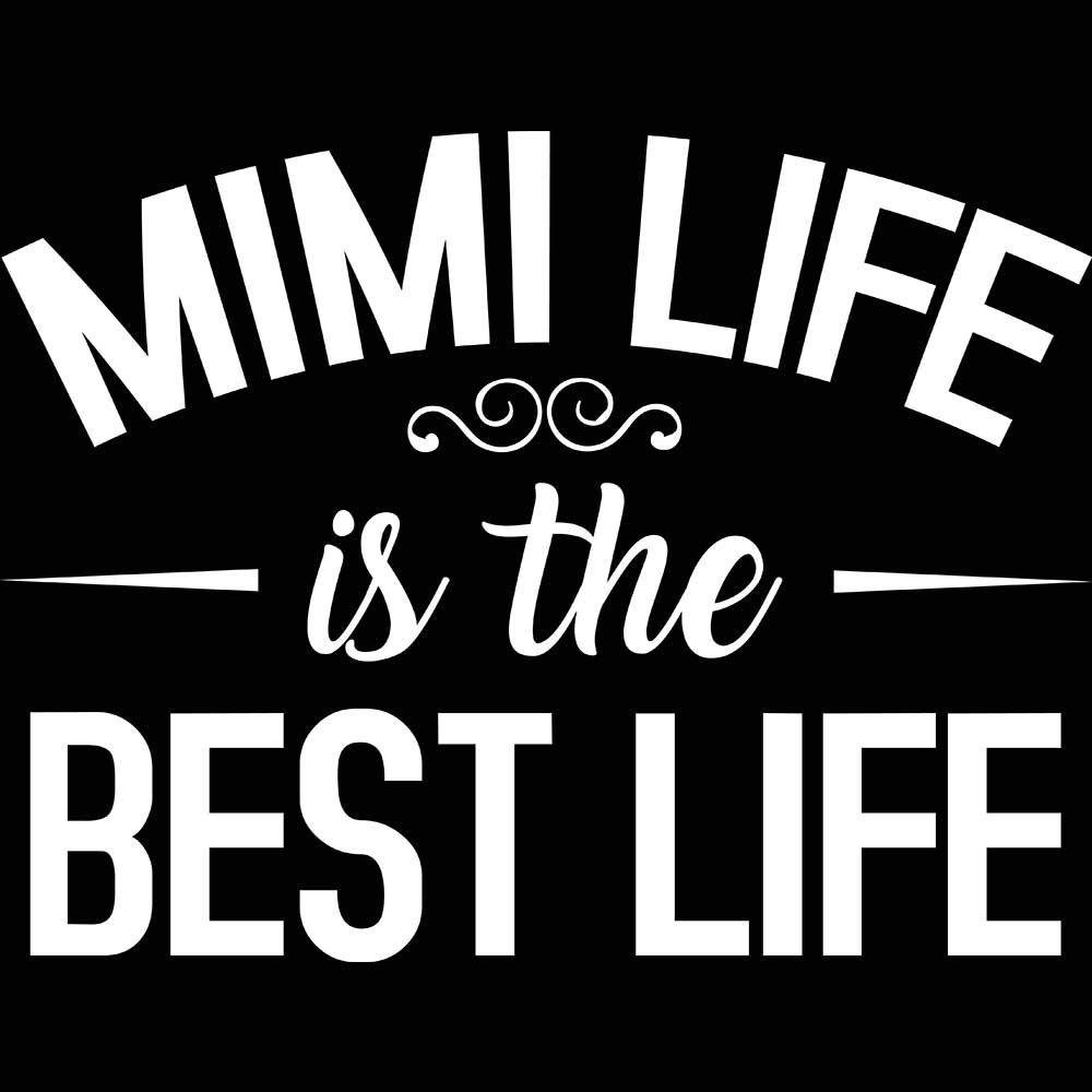 Mimi Life Is The Best Life Mum Mother - Mens 123t Funny T-Shirt Tshirts
