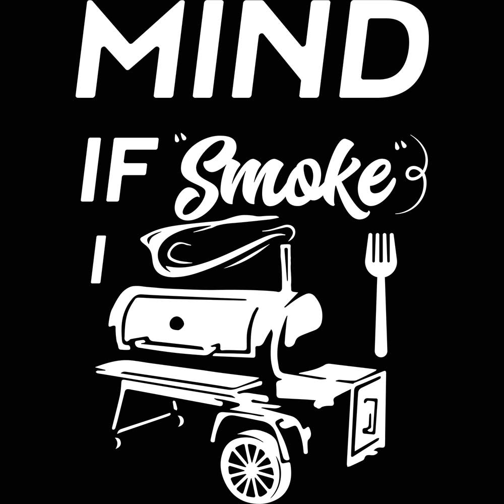 Mind If I Smoke Bbq Lover Avid Smoker Mens 123t - Mens 123t Funny T-Shirt Tshirts