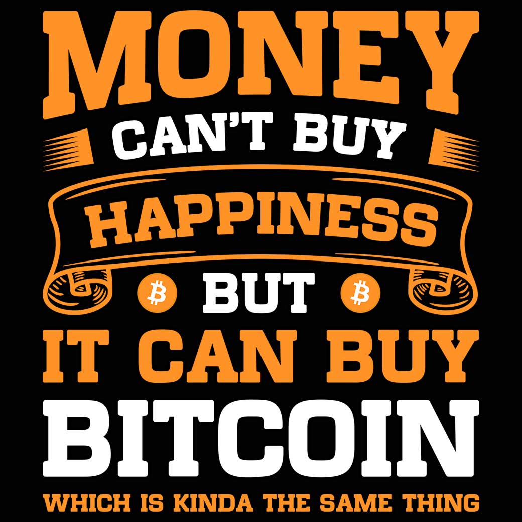 Money Cant Buy Happiness But It Can Buy Bitcoin - Mens 123t Funny T-Shirt Tshirts