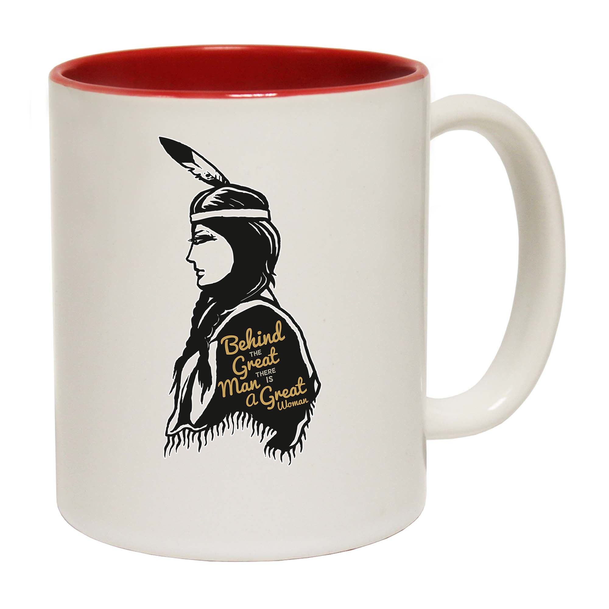 Indian Behind The Great Man Women - Funny Coffee Mug