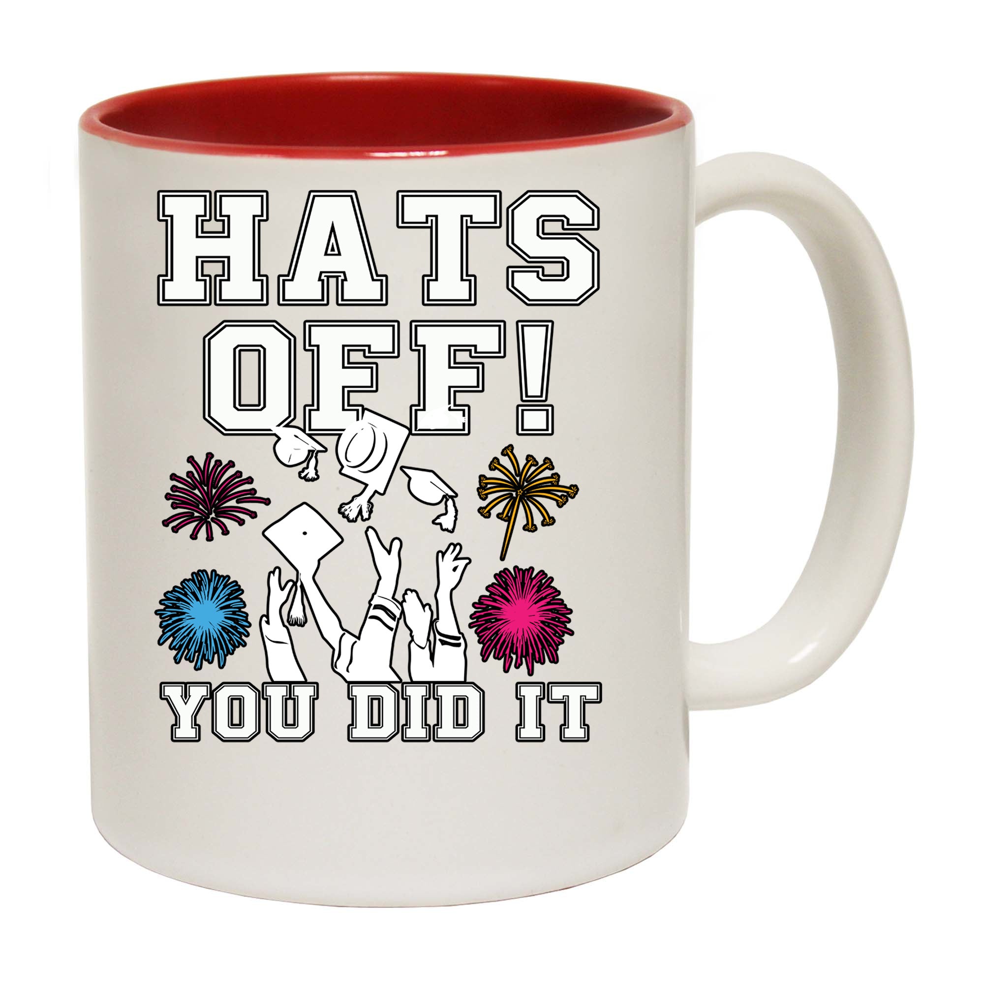 Hats Off You Did It Graduation University College - Funny Coffee Mug