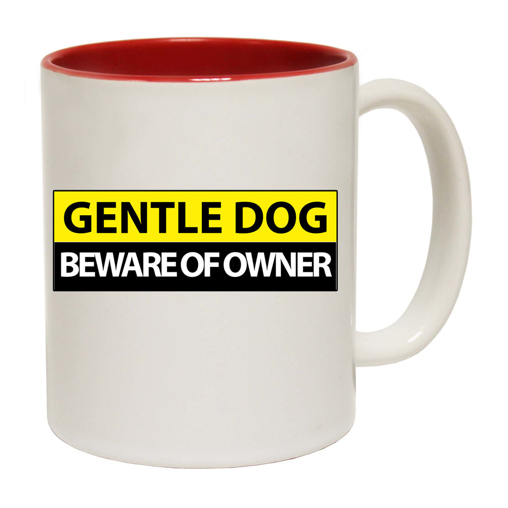 Gentle Dog Beware Of Owner Funny - Funny Coffee Mug