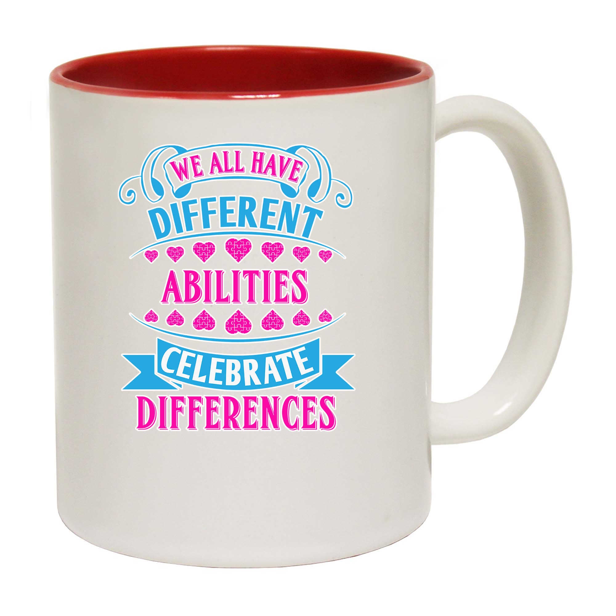 We All Have Different Abilites Autism - Funny Coffee Mug