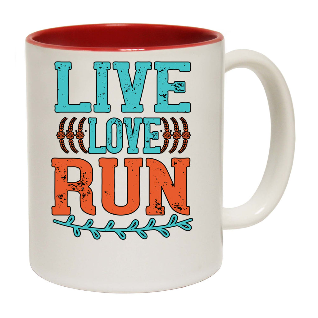 Live Love Run Running - Funny Coffee Mug