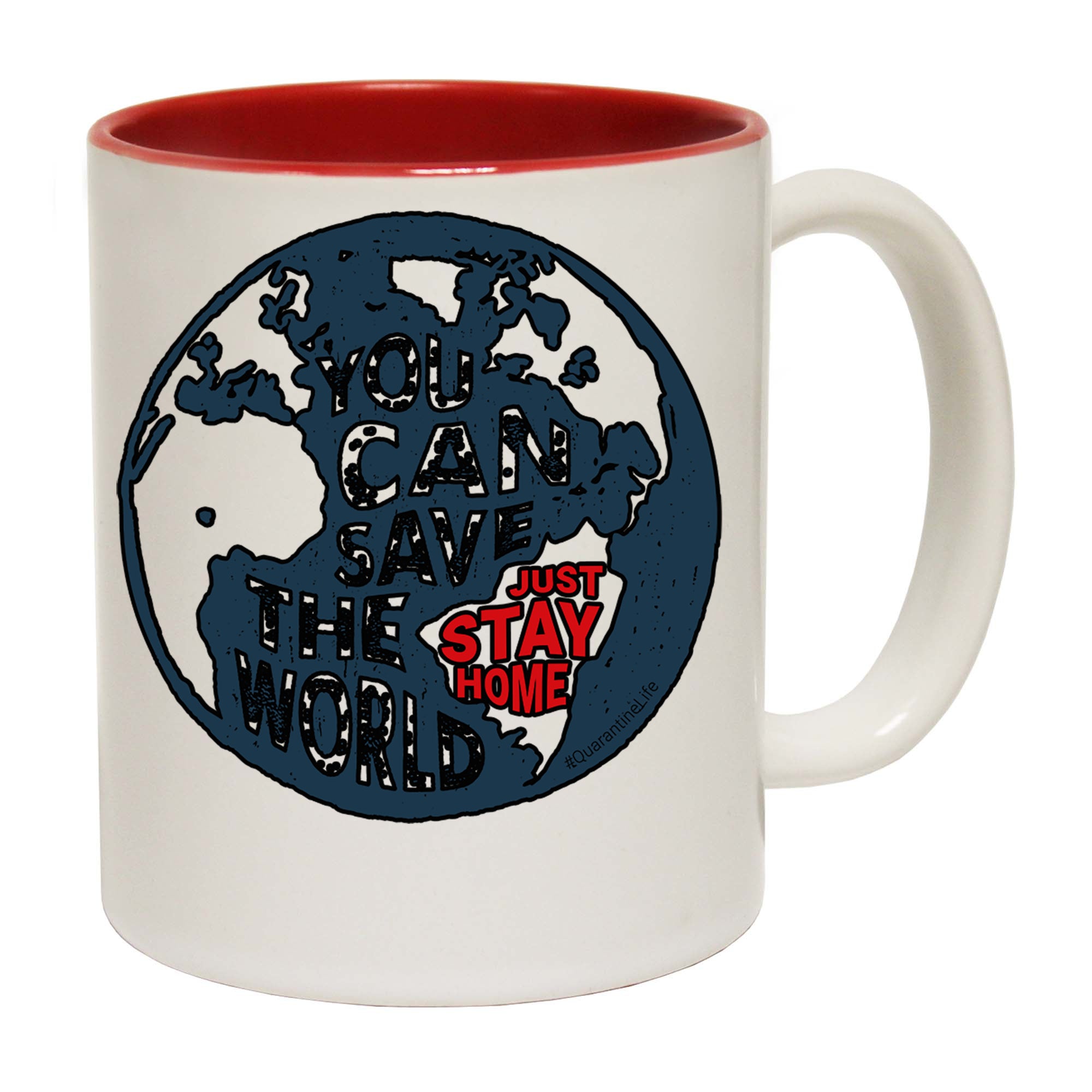 Save The World Stay Home Quarantine - Funny Coffee Mug