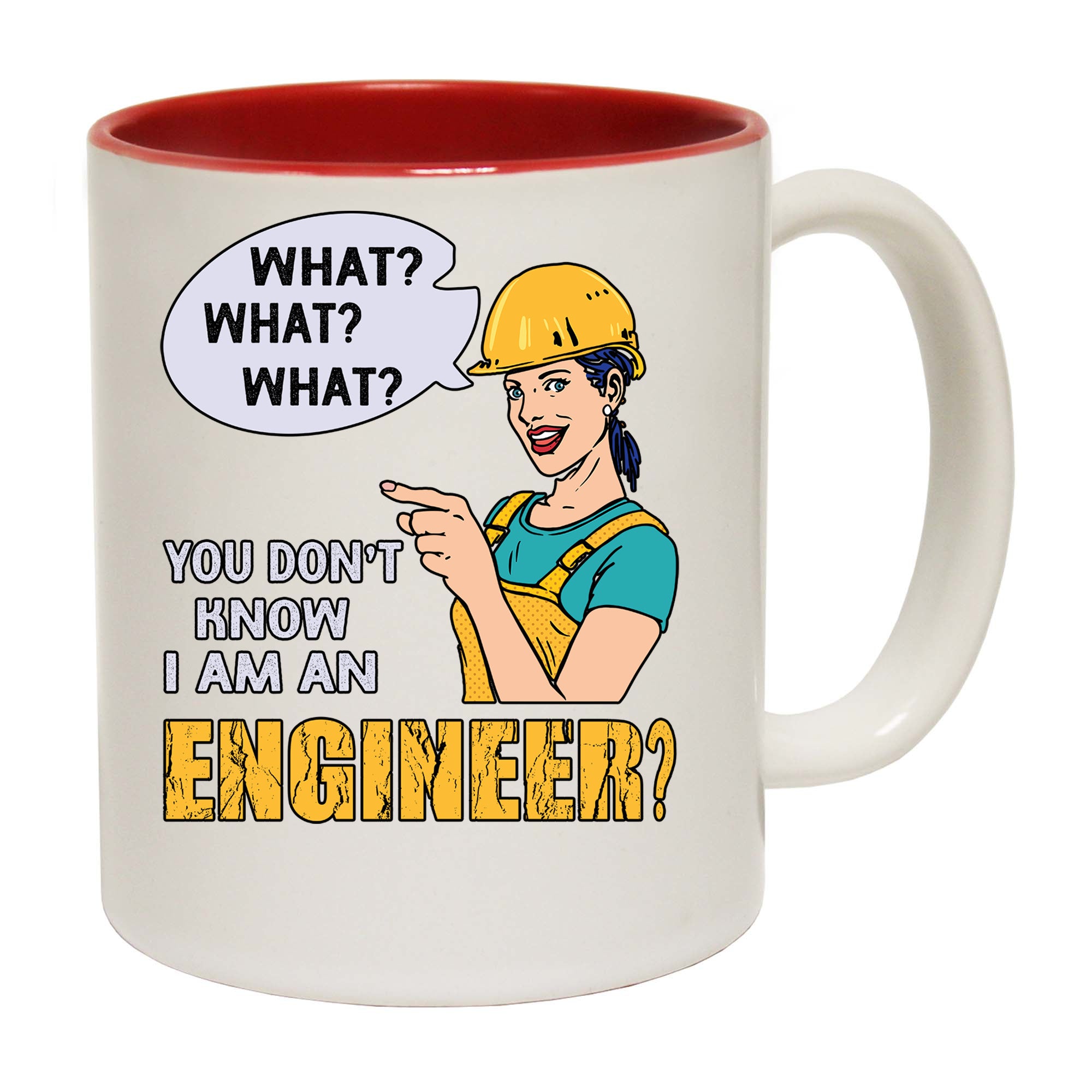What You Dont Know I Am An Engineer - Funny Coffee Mug