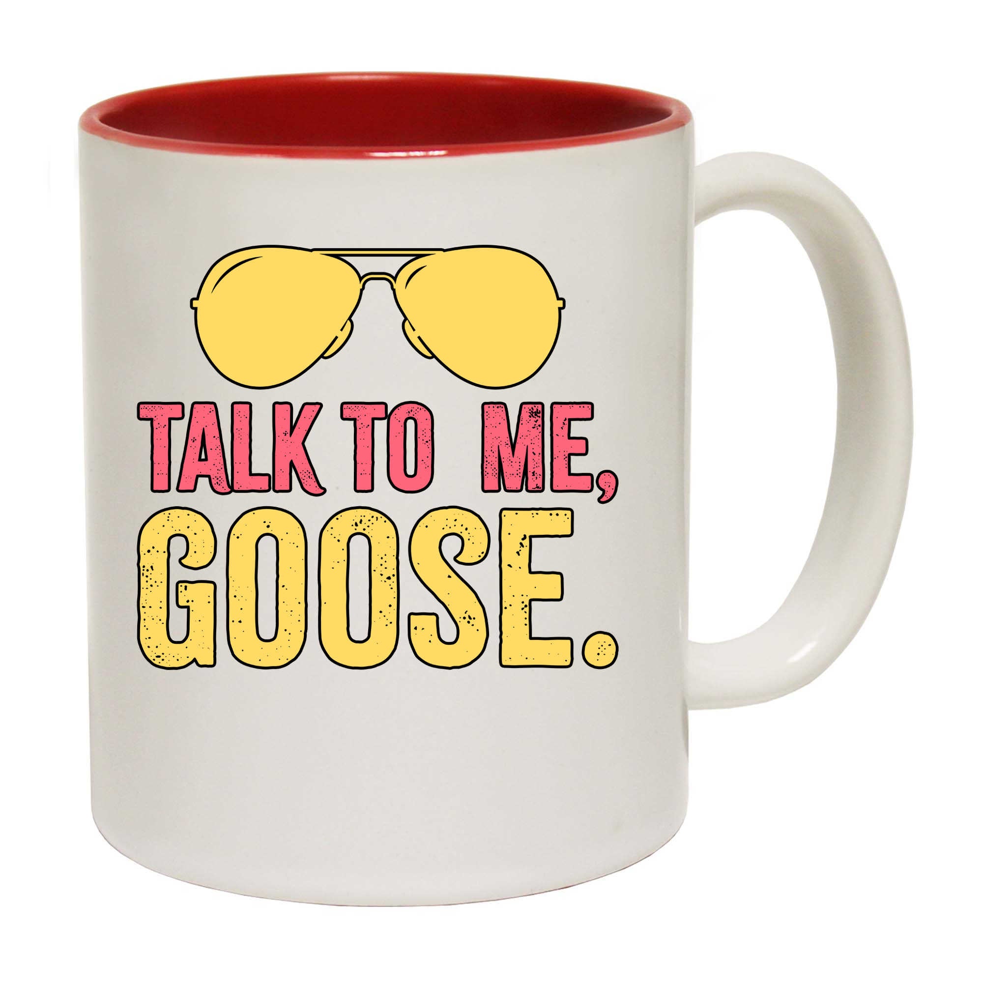 Talk To Me Goose - Funny Coffee Mug