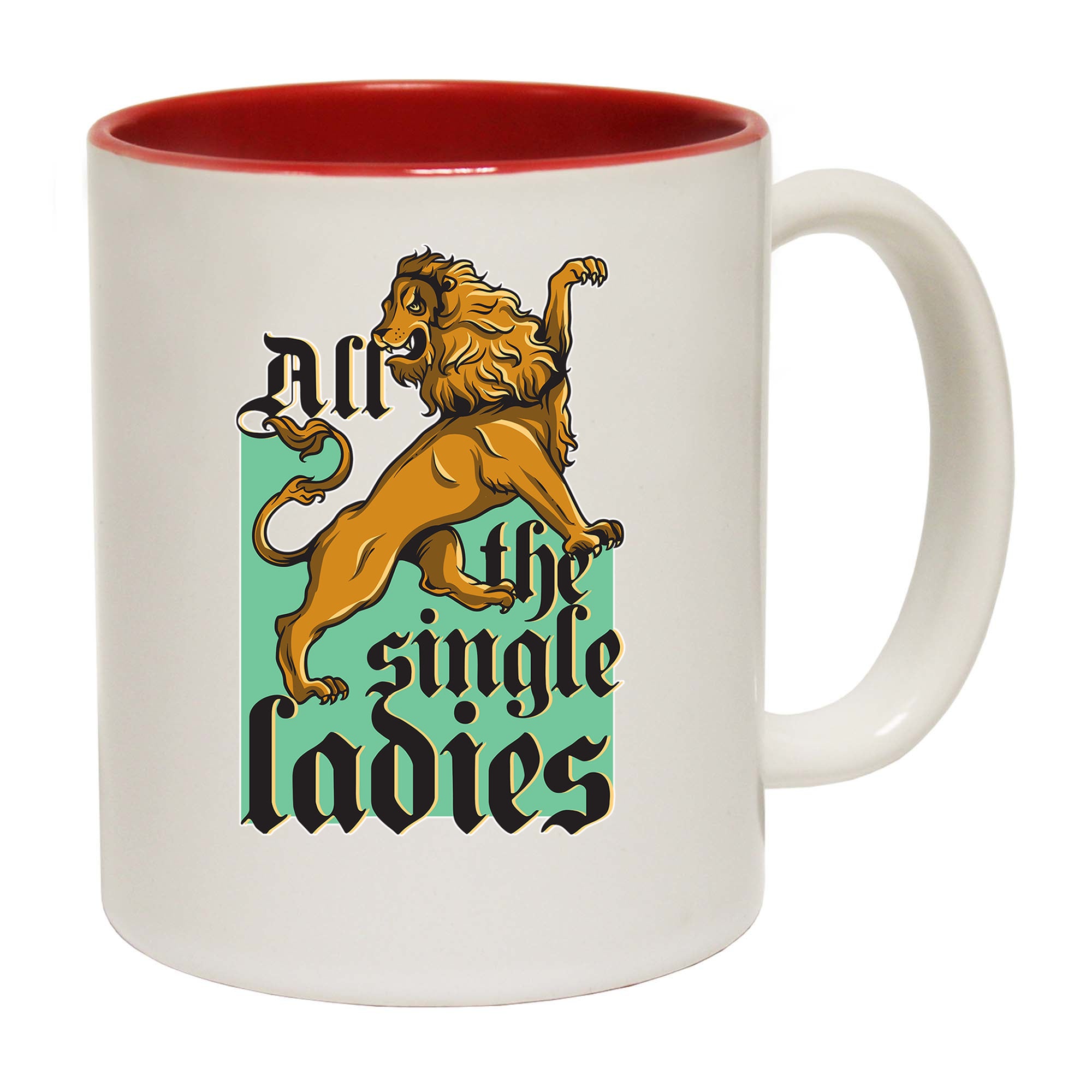 All The Single Ladies Lion - Funny Coffee Mug
