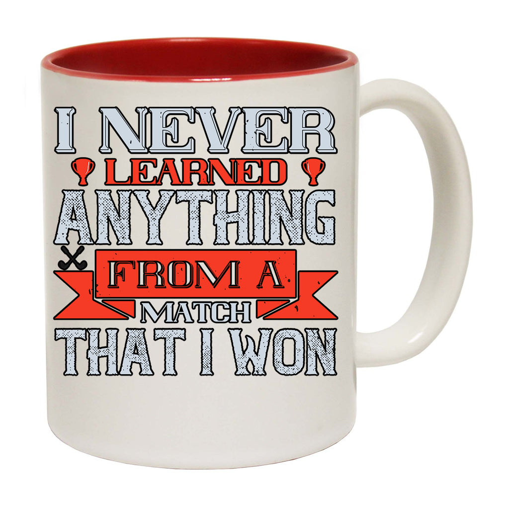 Golf I Never Learned Anything From A Match That I Won - Funny Coffee Mug