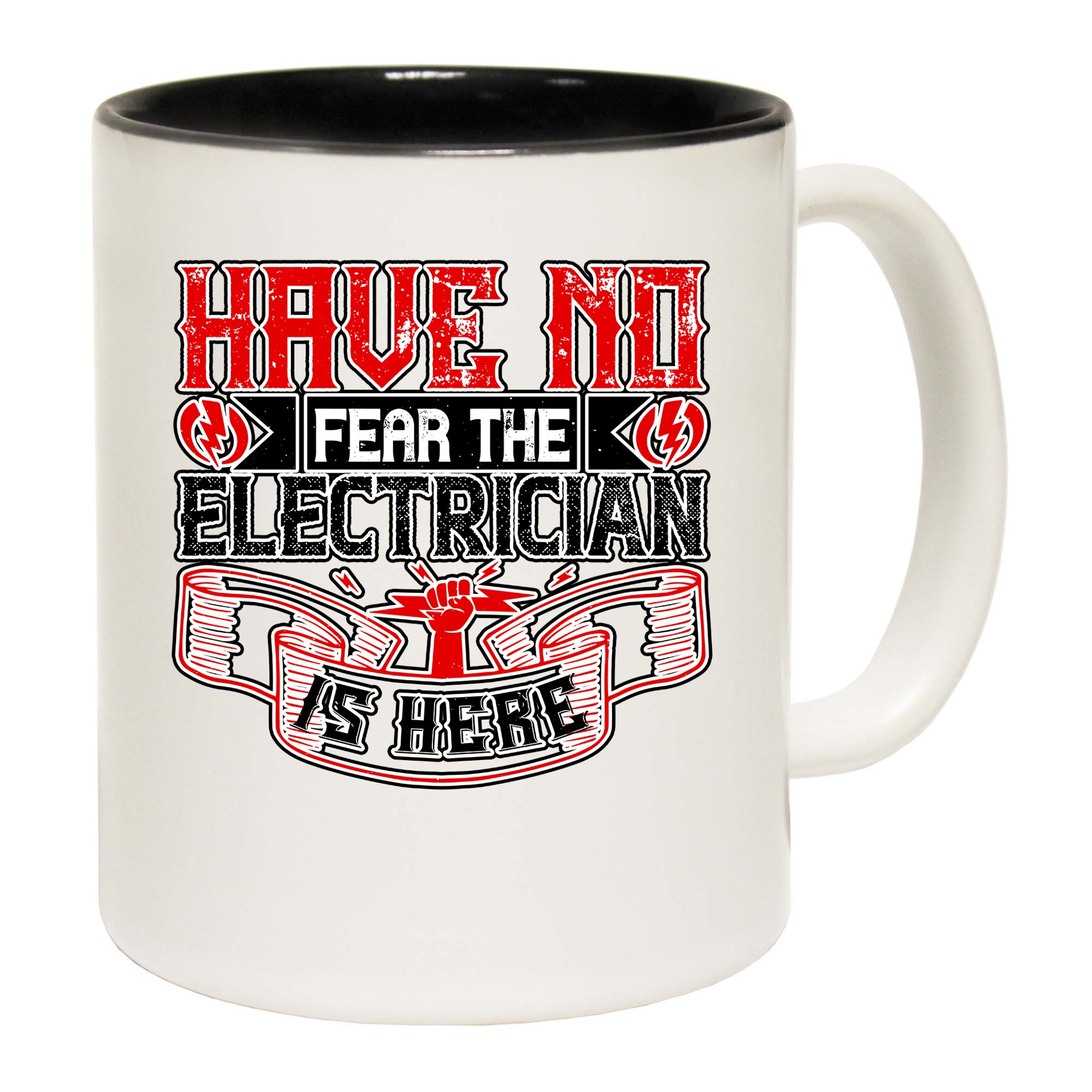 Have No Fear The Electrician Is Here - Funny Coffee Mug