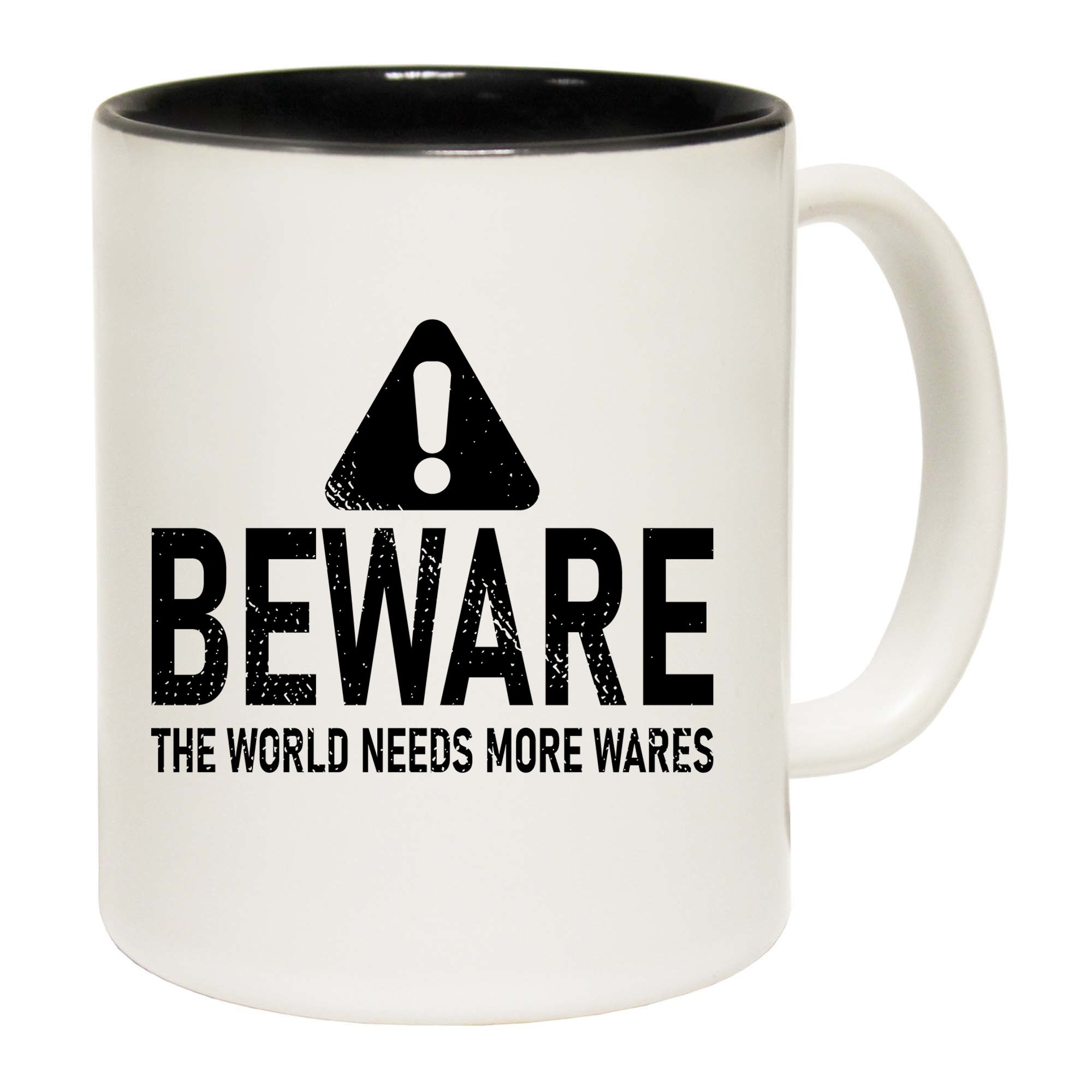 Beware The World Needs More Wares - Funny Coffee Mug