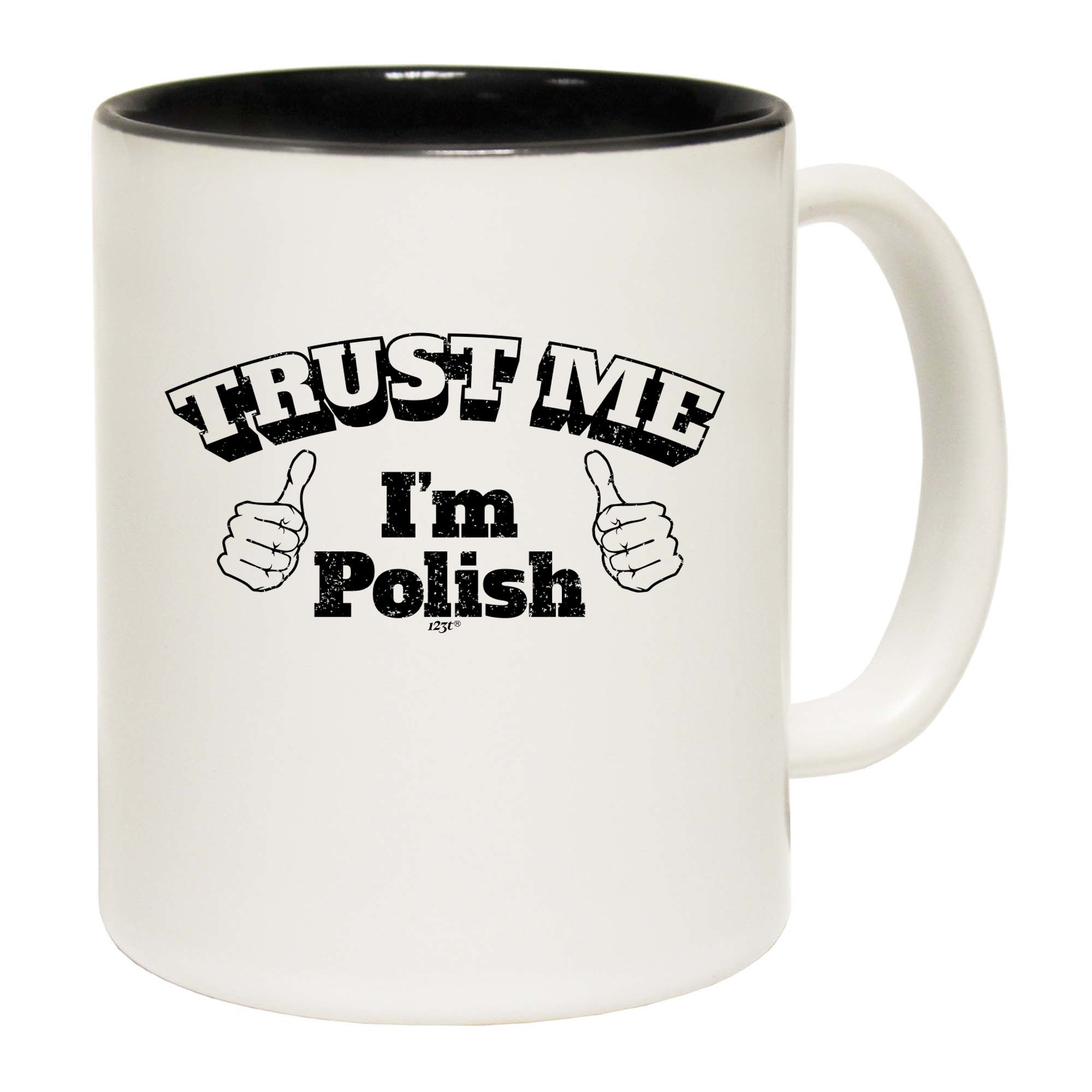 Trust Me Im Polish - Funny Coffee Mug