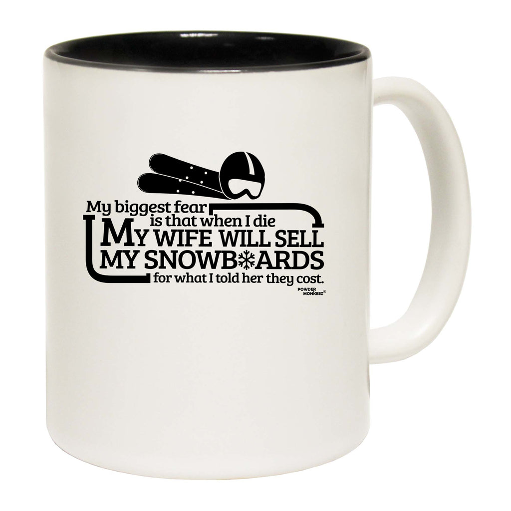 Pm My Biggest Fear My Wife Sell Snowboards - Funny Coffee Mug