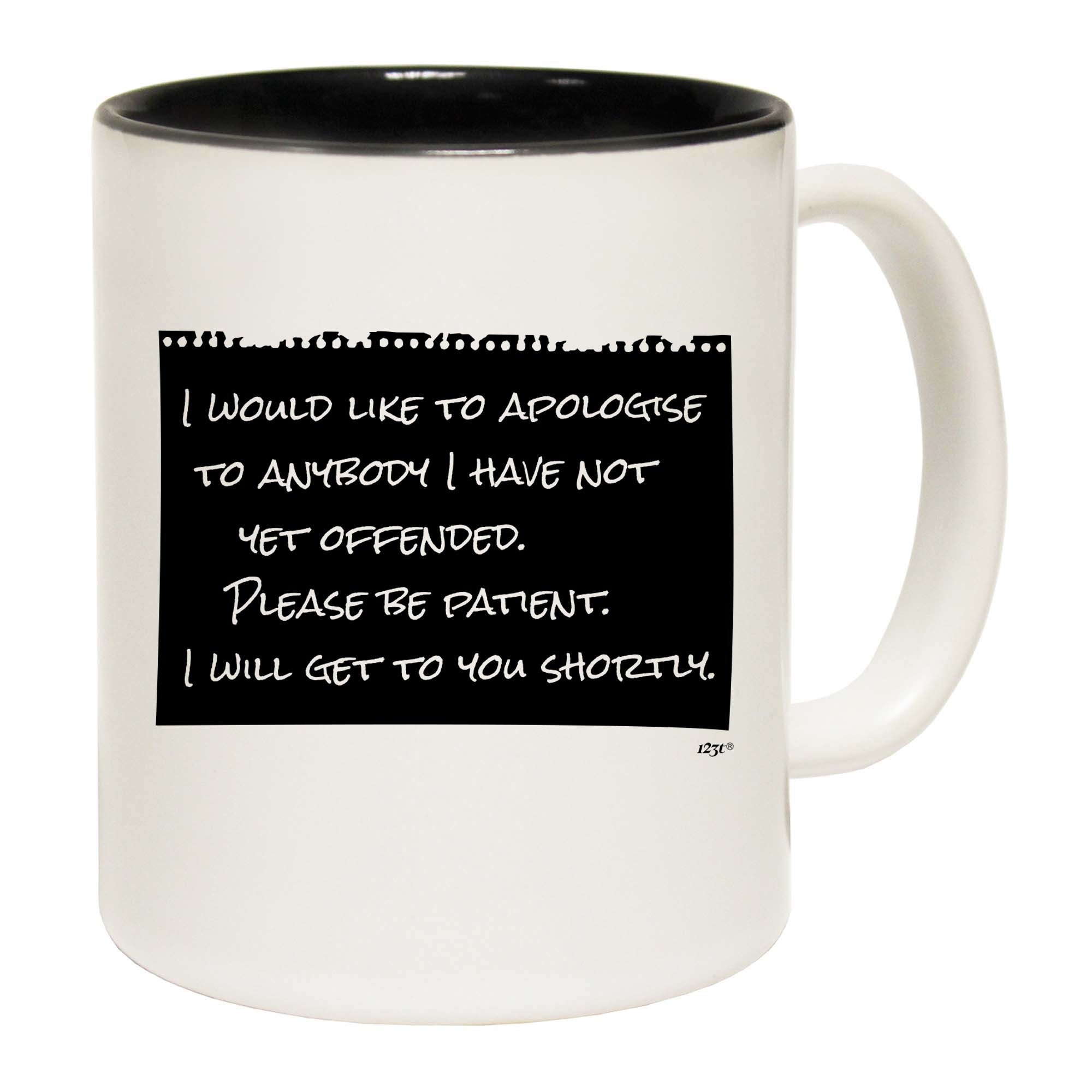 Would Like To Apologise - Funny Coffee Mug