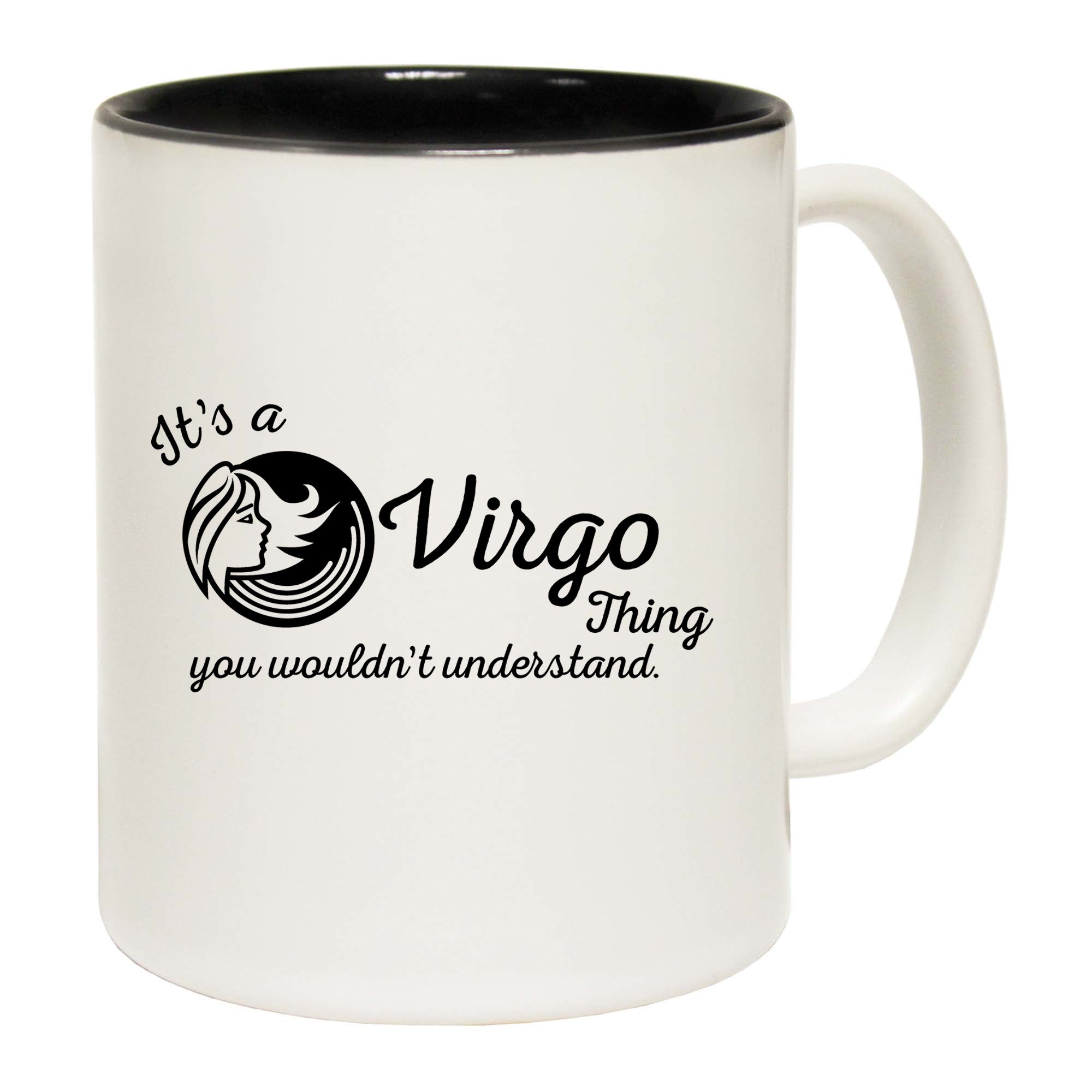 Its A Virgo Thing You Wouldnt Understand - Funny Coffee Mug