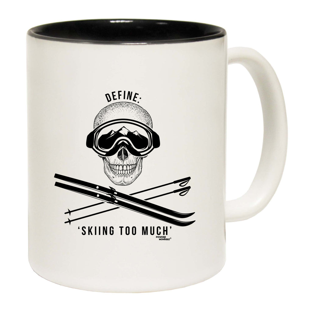 Pm Define Skiing Too Much - Funny Coffee Mug