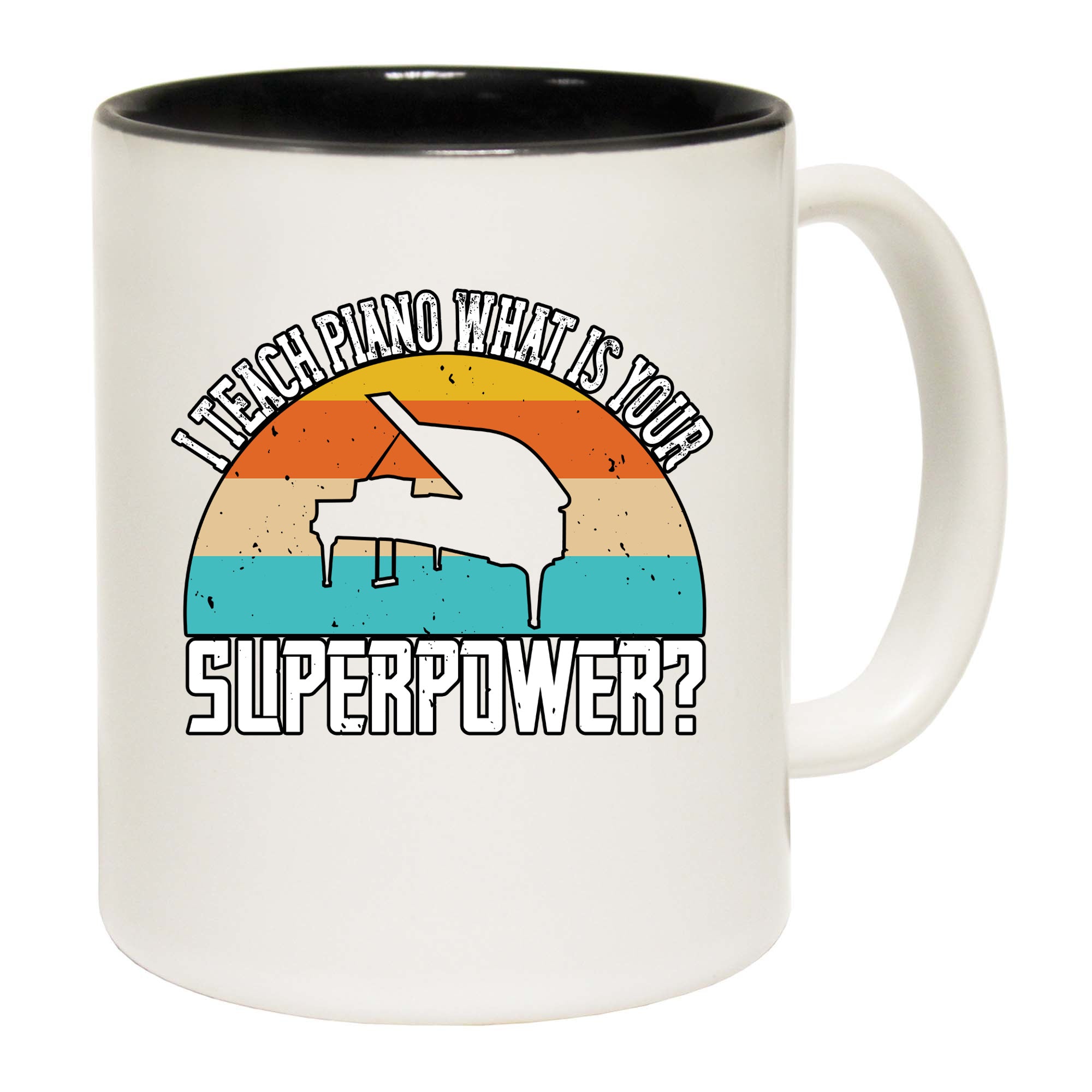 I Teach Piano What Is Your Superpower 2 - Funny Coffee Mug