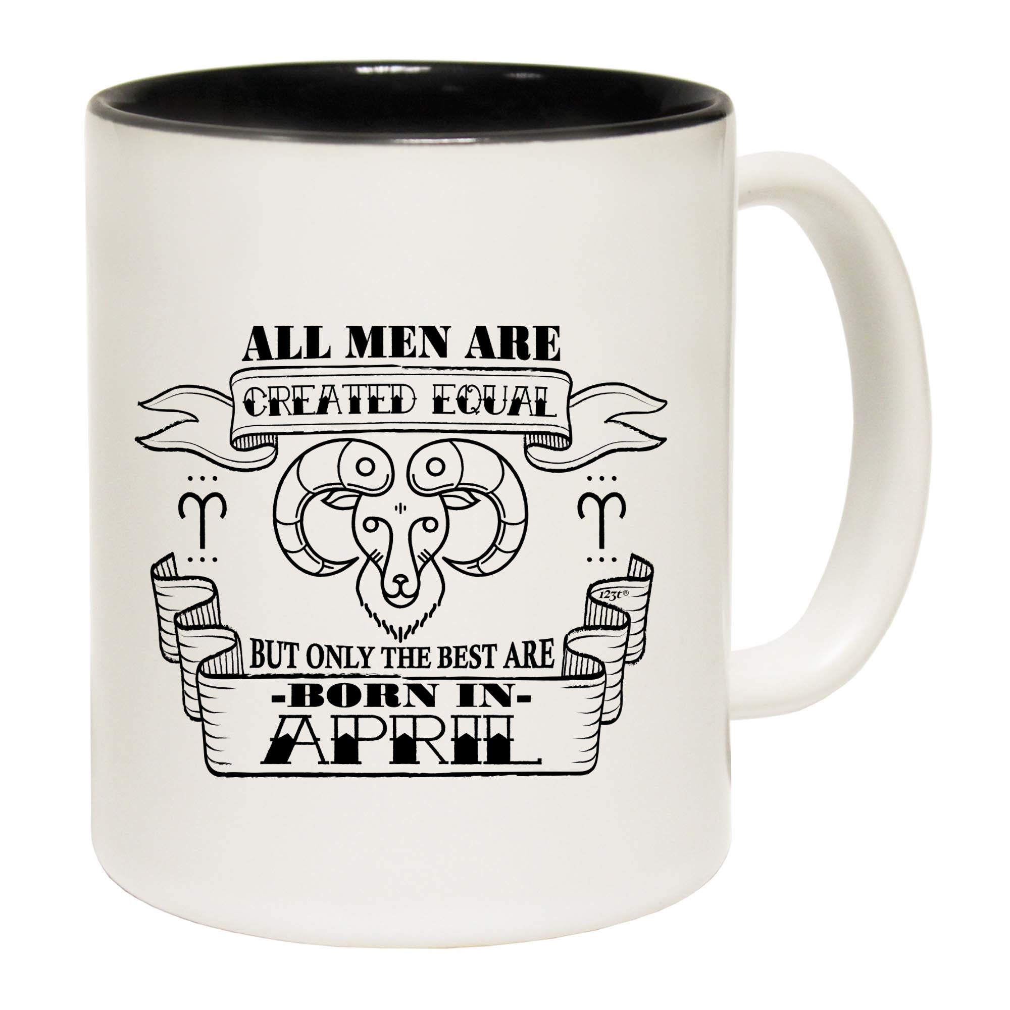 April Aries Birthday All Birthday Men Are Created Equal - Funny Coffee Mug Cup