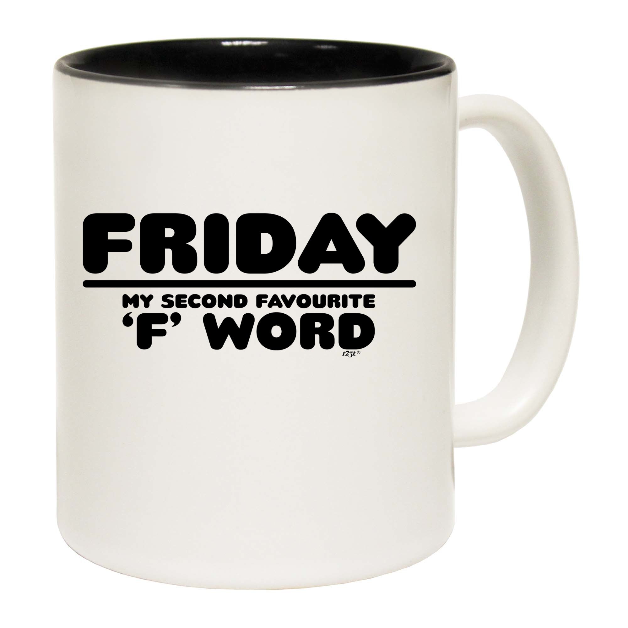 Friday My Second Favourite F Word - Funny Coffee Mug Cup