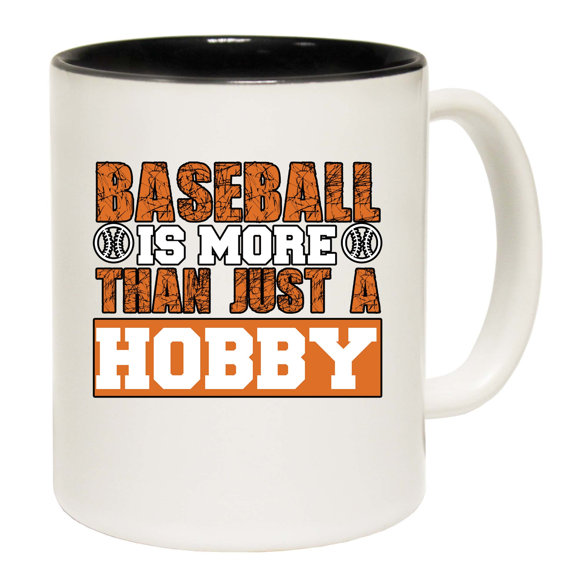 Baseball Is More Than Just A Hobby - Funny Coffee Mug