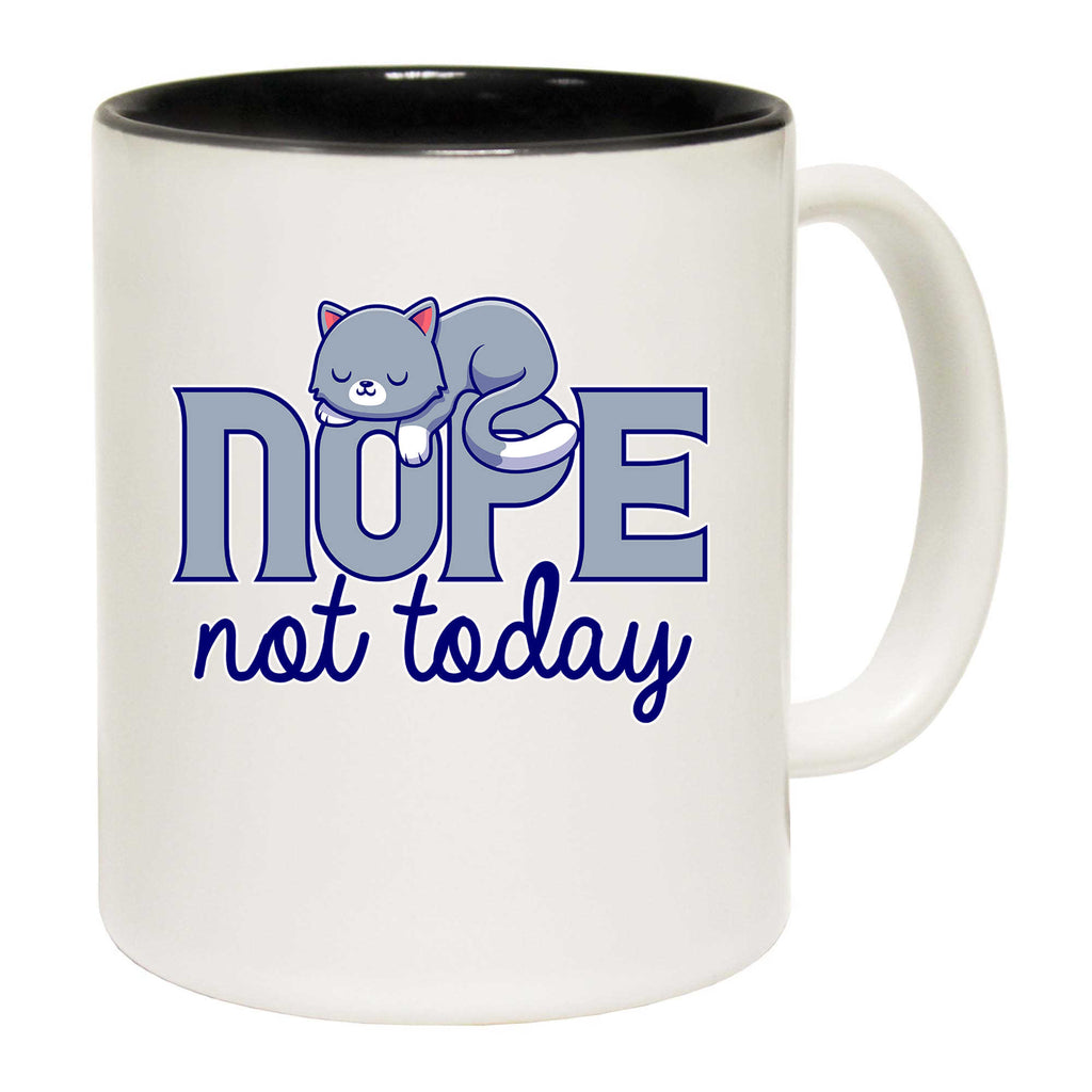 Nope Not Today Cats Cat - Funny Coffee Mug