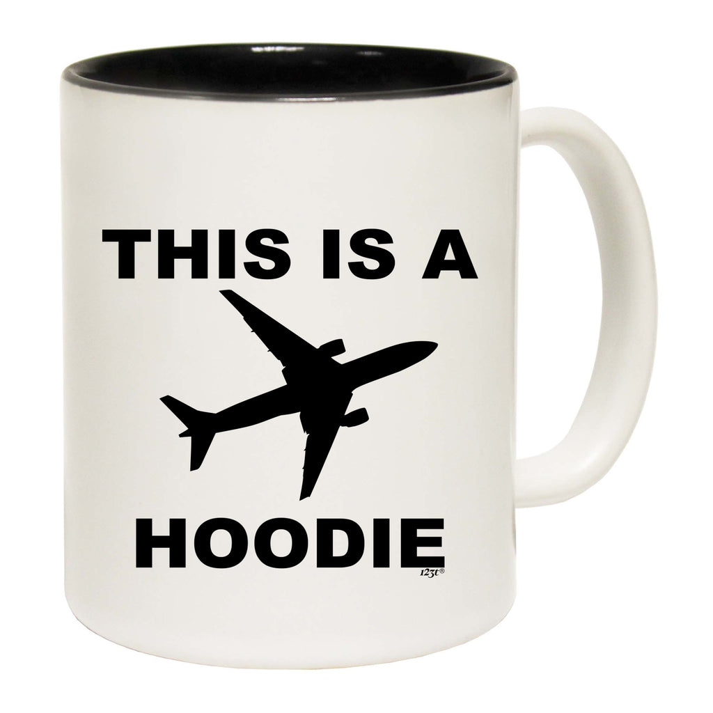This Is A Plane Hoodie - Funny Coffee Mug