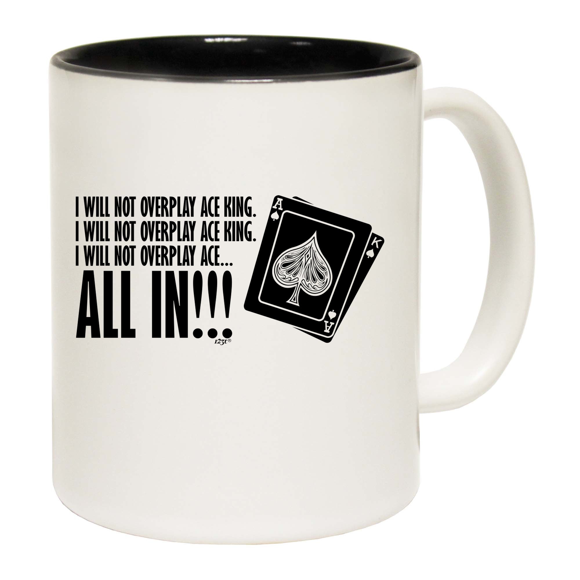 Poker Will Not Overplay Ace King - Funny Coffee Mug