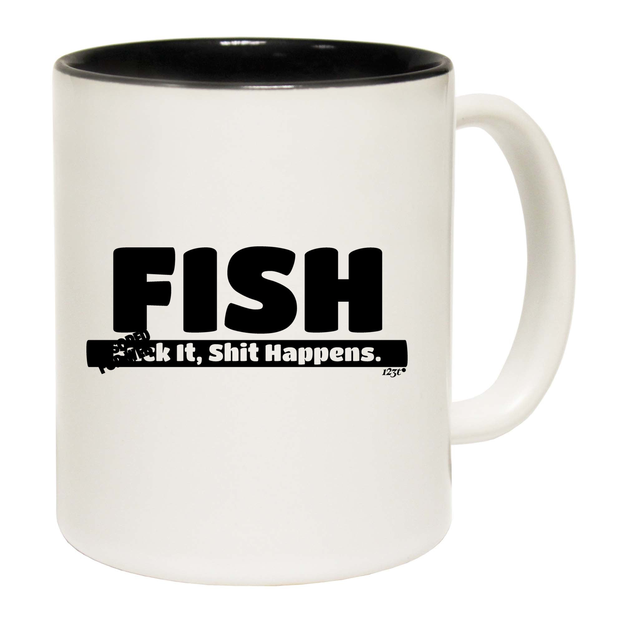 Fish Fck It Shit Happens - Funny Coffee Mug