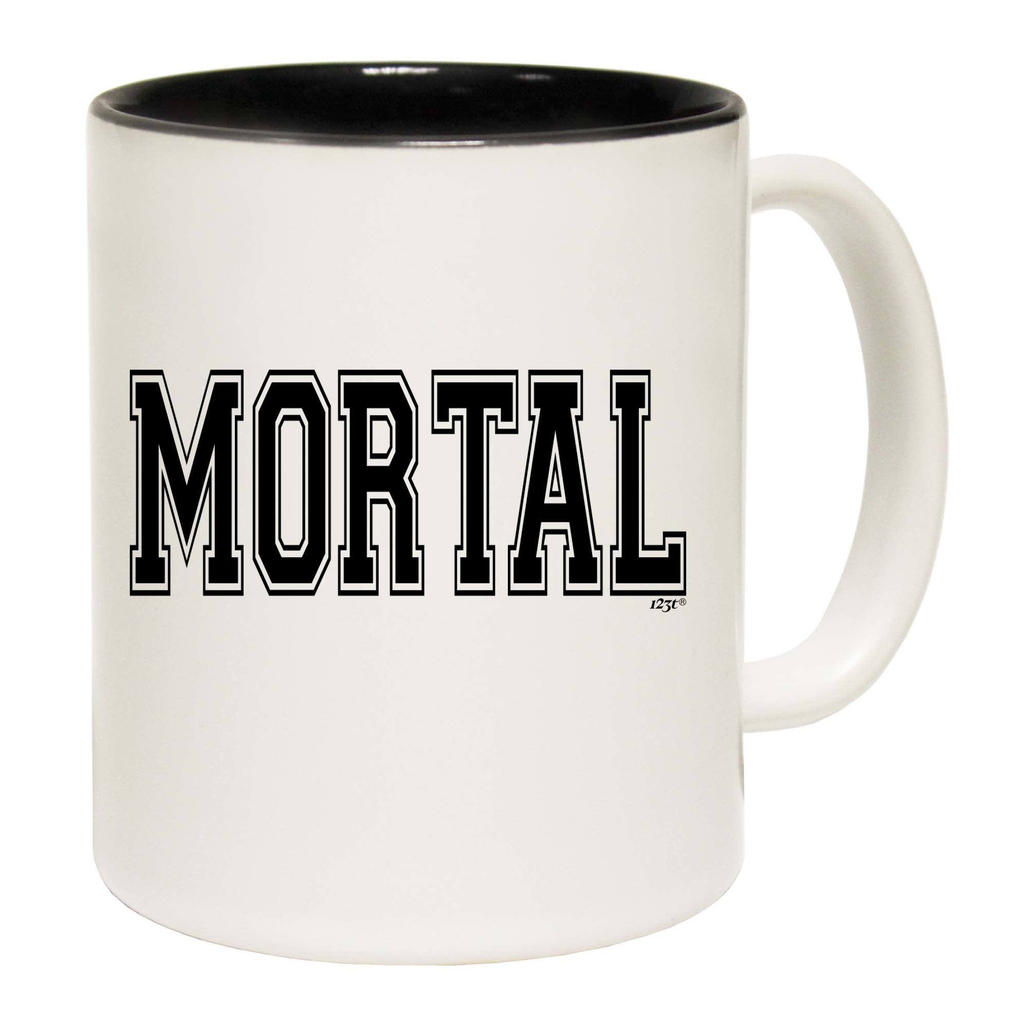 Mortal - Funny Coffee Mug