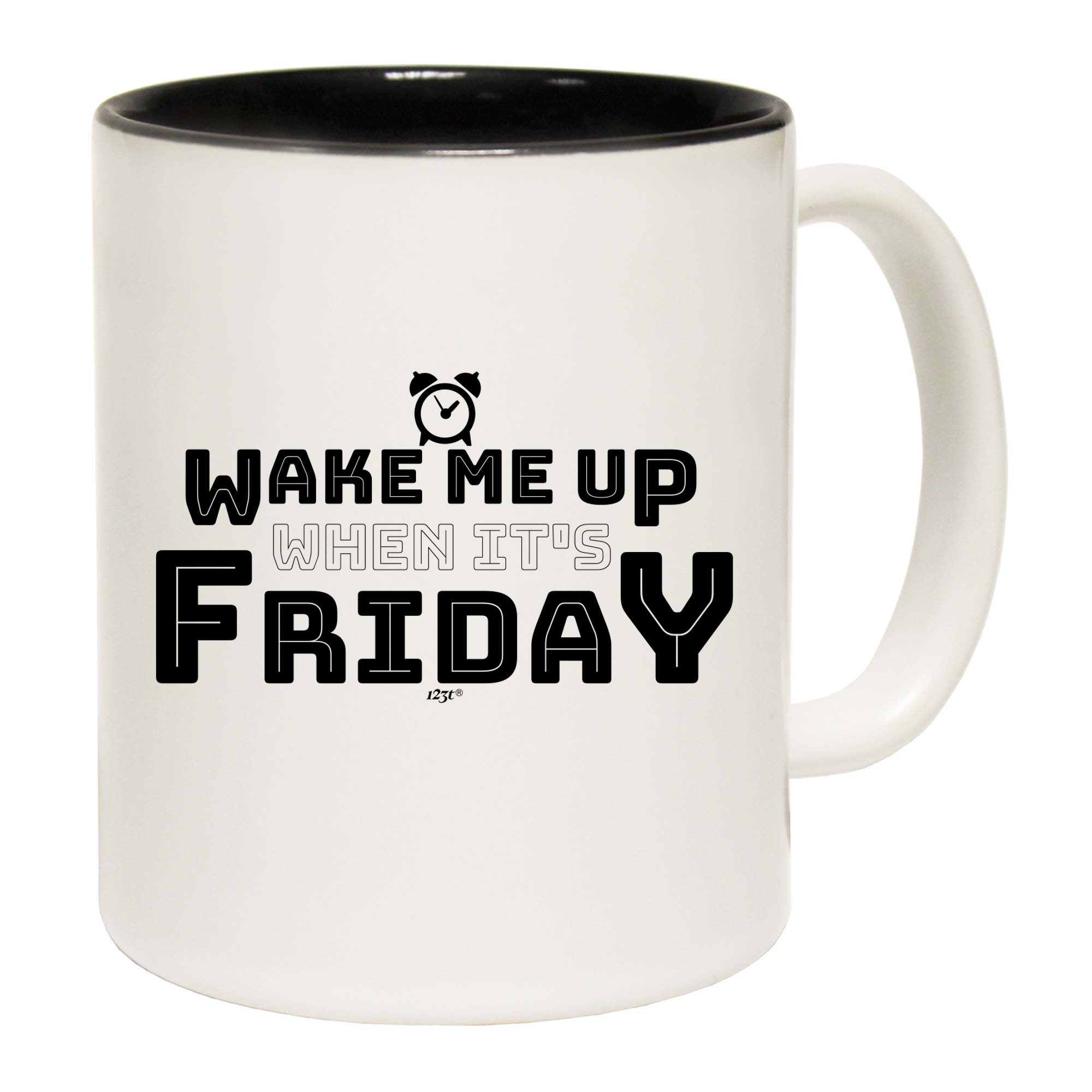 Wake Me Up When Its Friday - Funny Coffee Mug